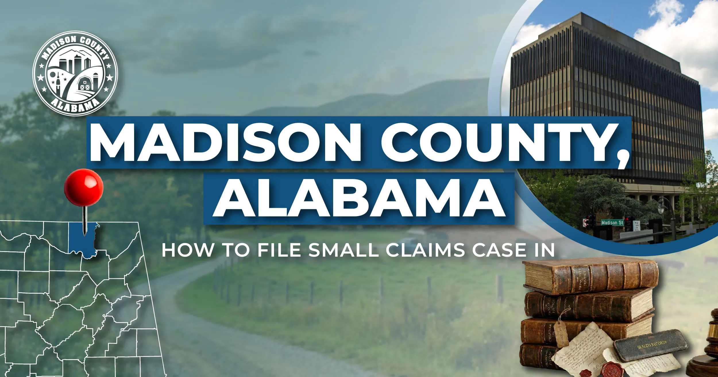 How to File a Small Claims Case in Madison County, Alabama: A Step-by-Step Guide
