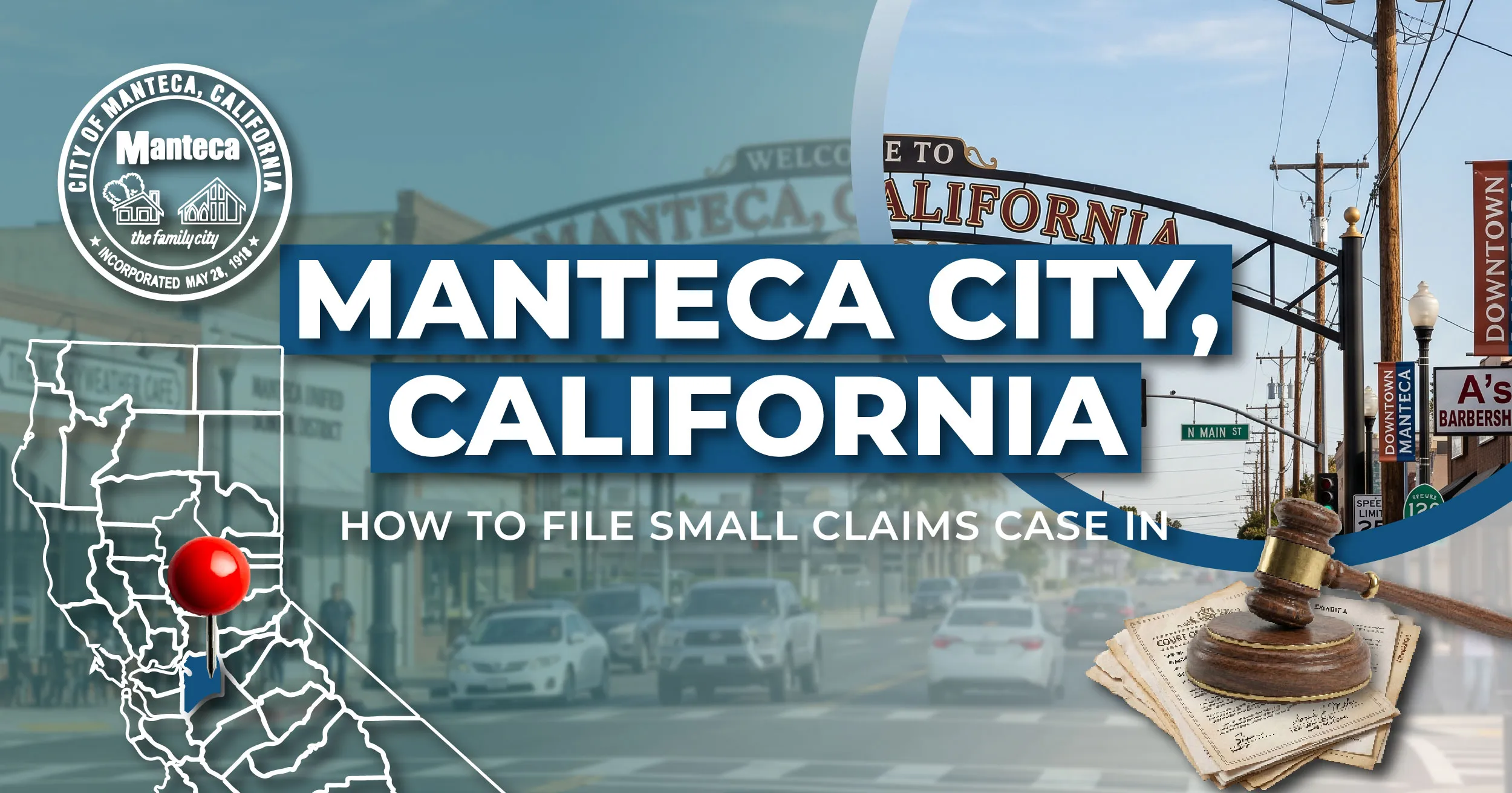 How to File a Small Claims Case in Manteca, California: A Step-by-Step Guide