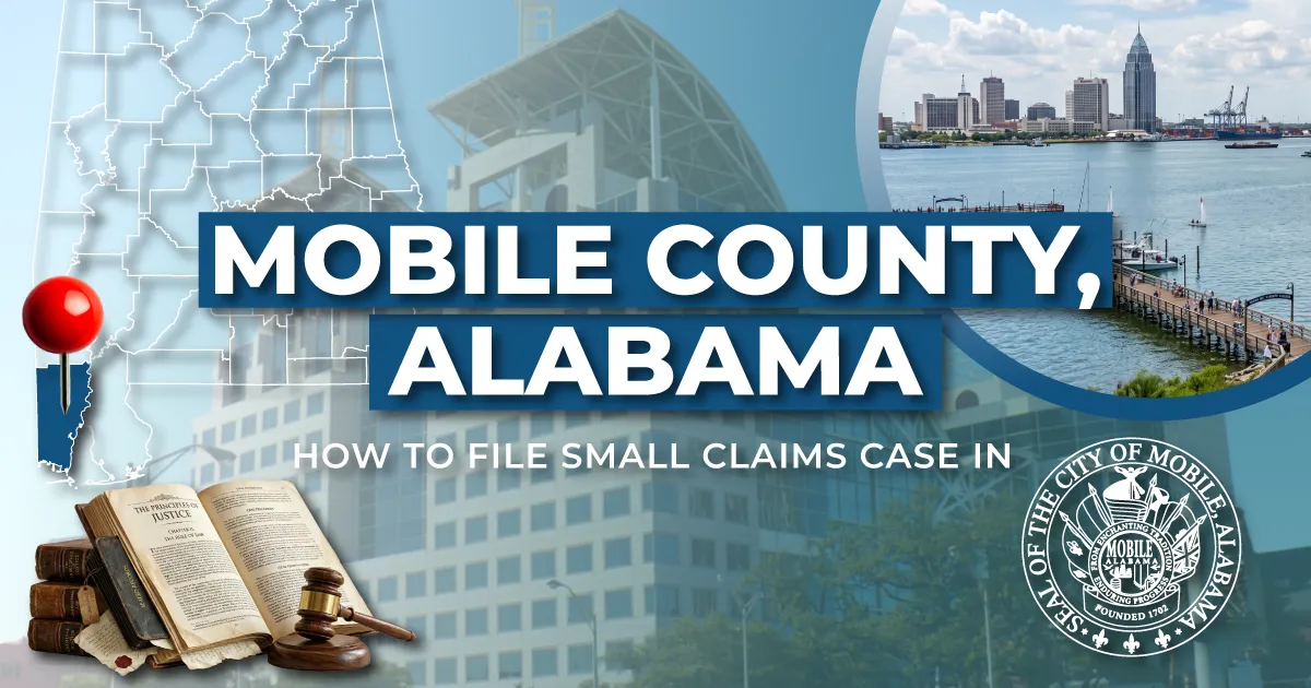 How to File a Small Claims Case in Mobile County, Alabama: A Step-by-Step Guide