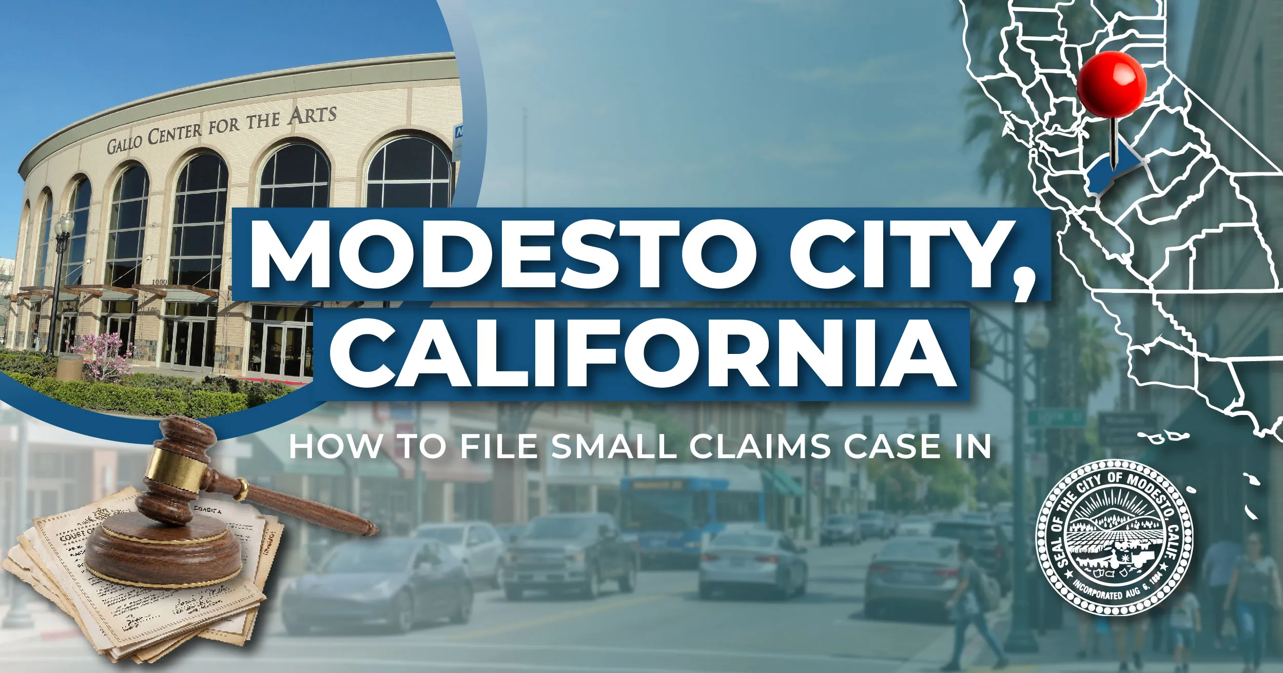 How to File a Small Claims Case in Modesto, California: A Step-by-Step Guide