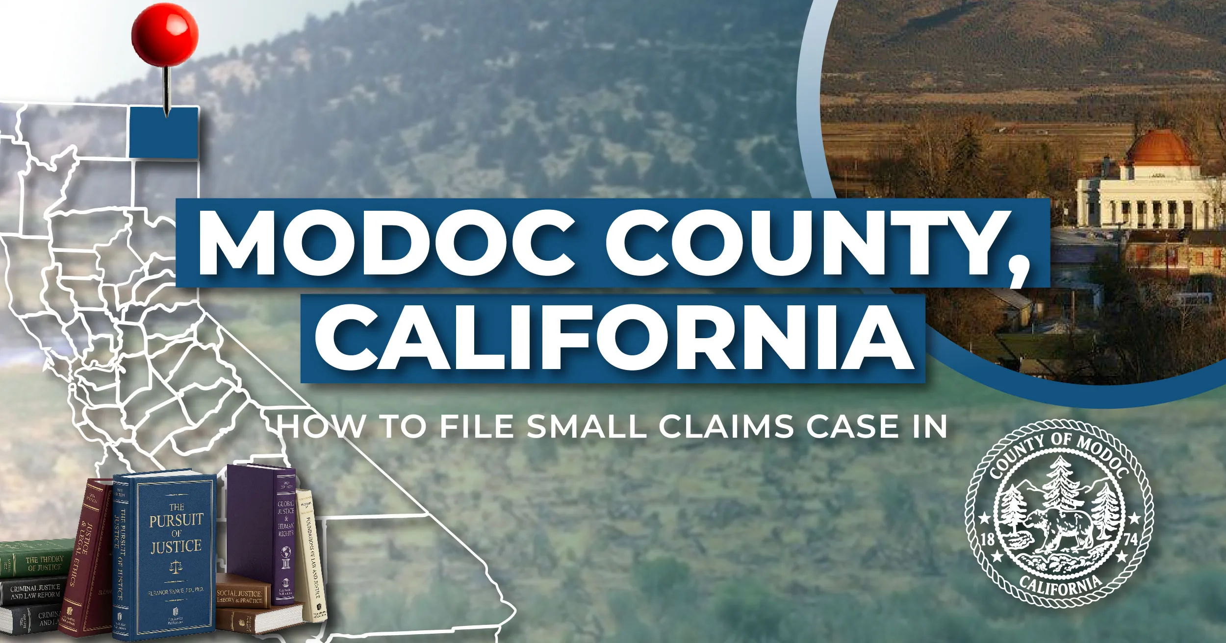 How to File a Small Claims Case in Modoc County, California: A Step-by-Step Guide