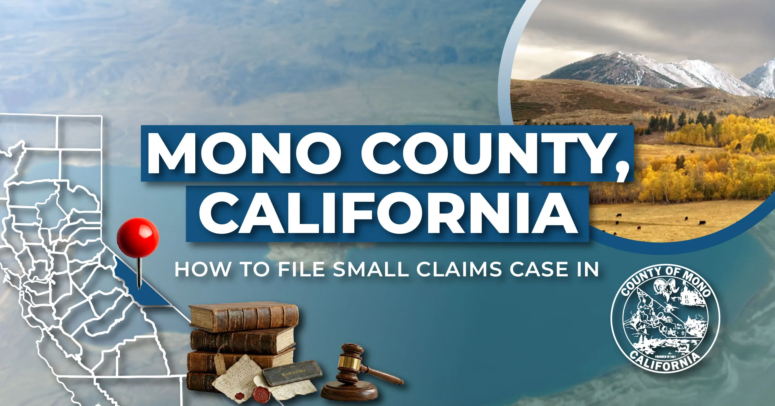 How to File a Small Claims Case in Mono County, California: A Step-by-Step Guide