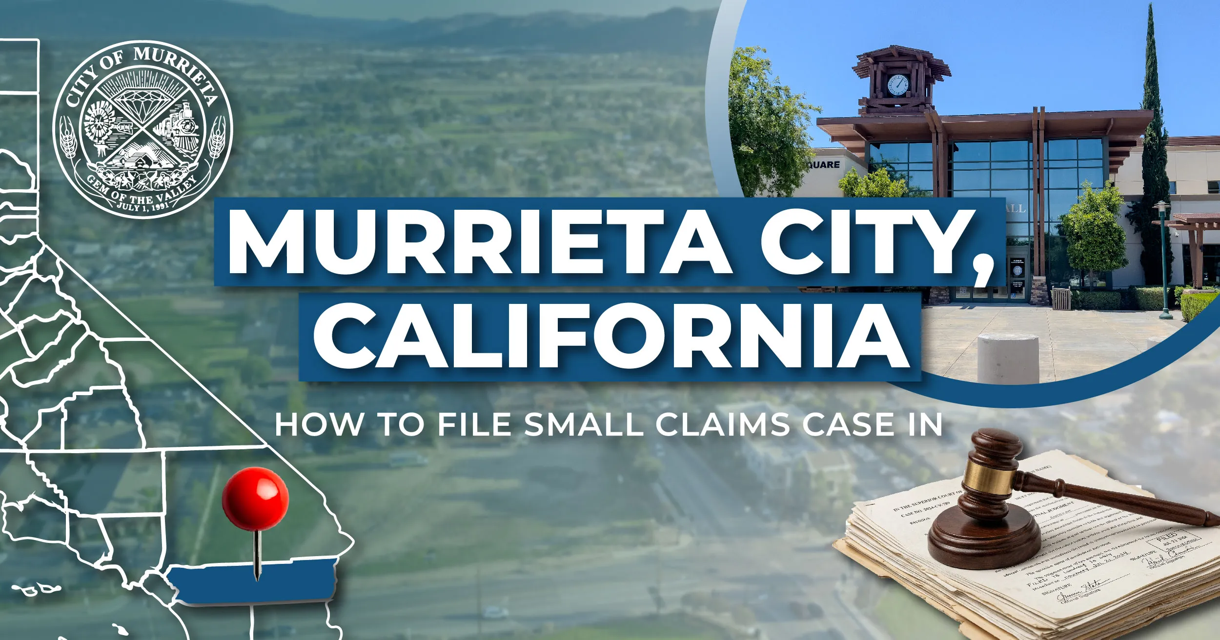 How to File a Small Claims Case in Murietta, California: A Step-by-Step Guide