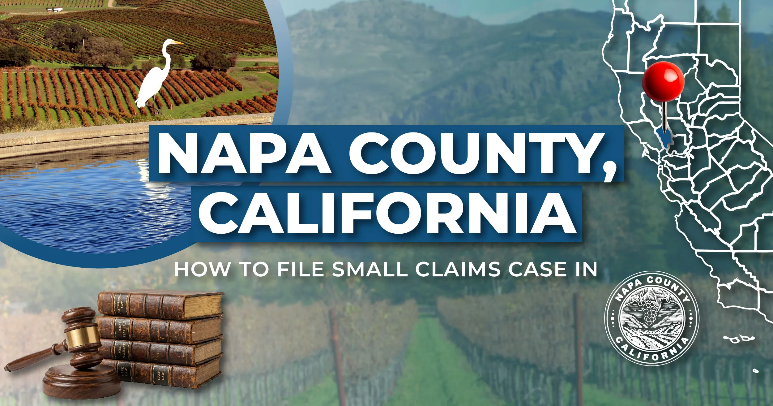 How to File a Small Claims Case in Napa County, California: A Step-by-Step Guide