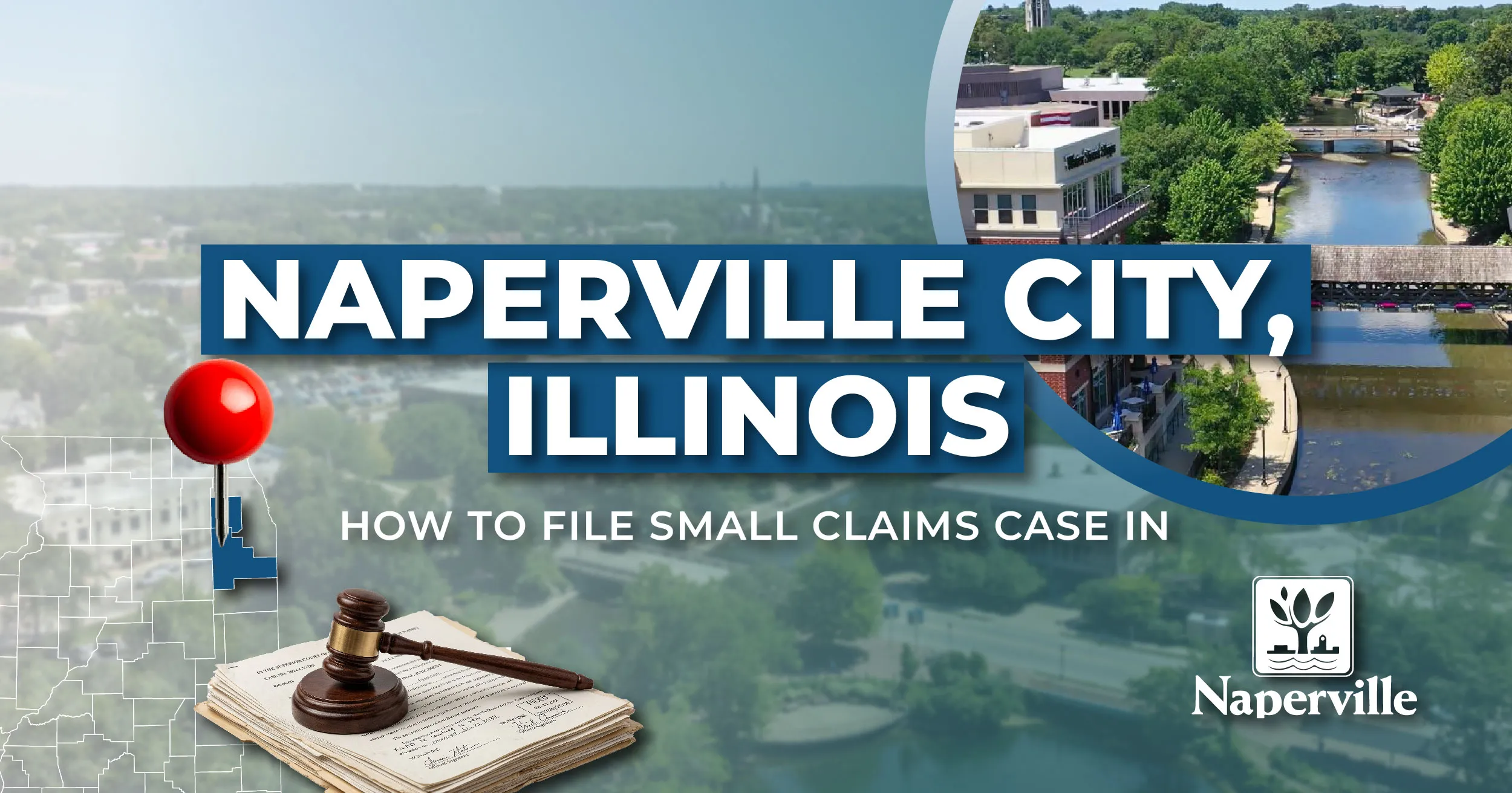 How to File a Small Claims Case in Naperville, Illinois: A Step-by-Step Guide