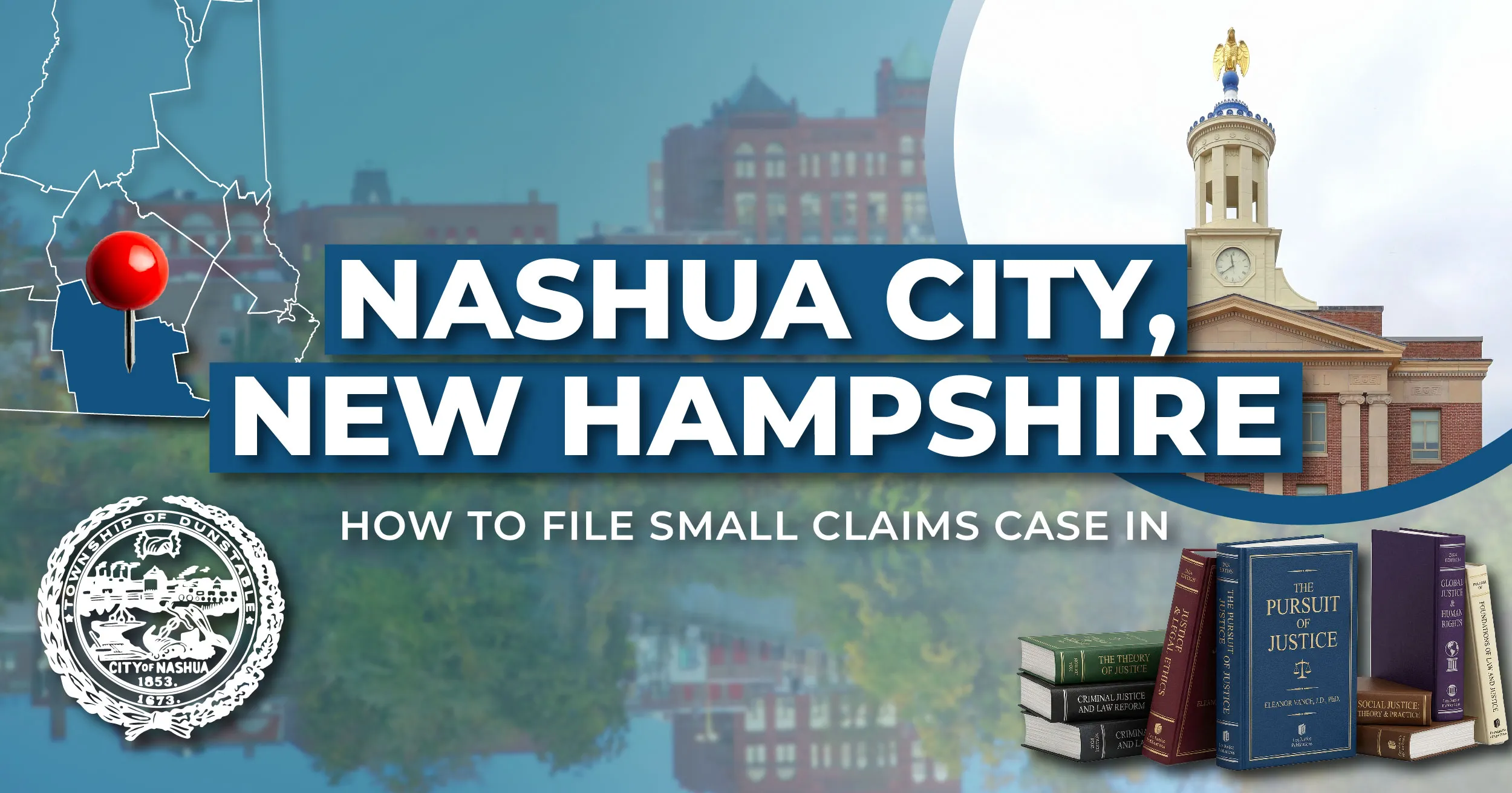 How to File a Small Claims Case in Nashua, New Hampshire: A Step-by-Step Guide