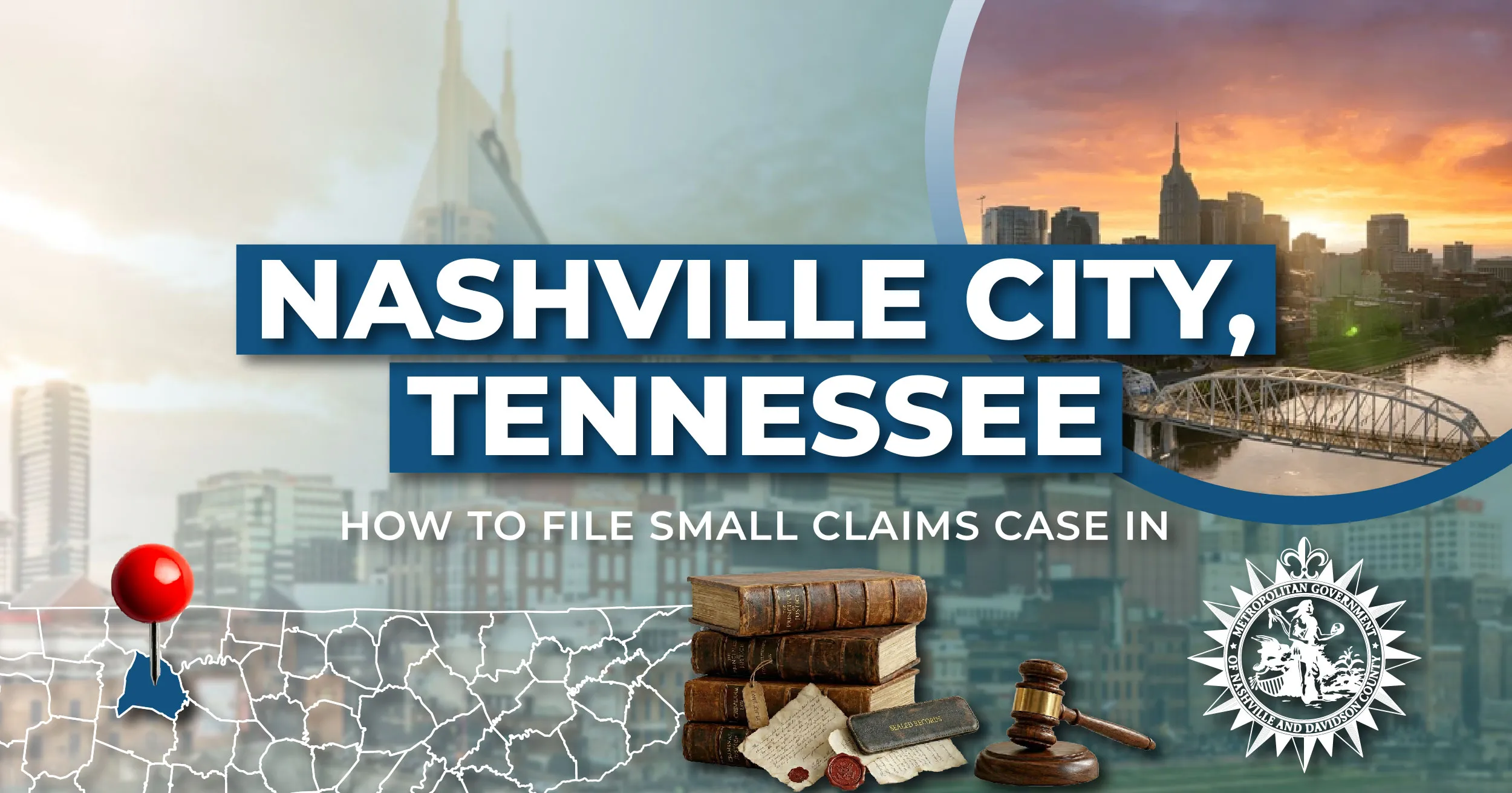 How to File a Small Claims Case in Nashville, Tennessee: A Step-by-Step Guide