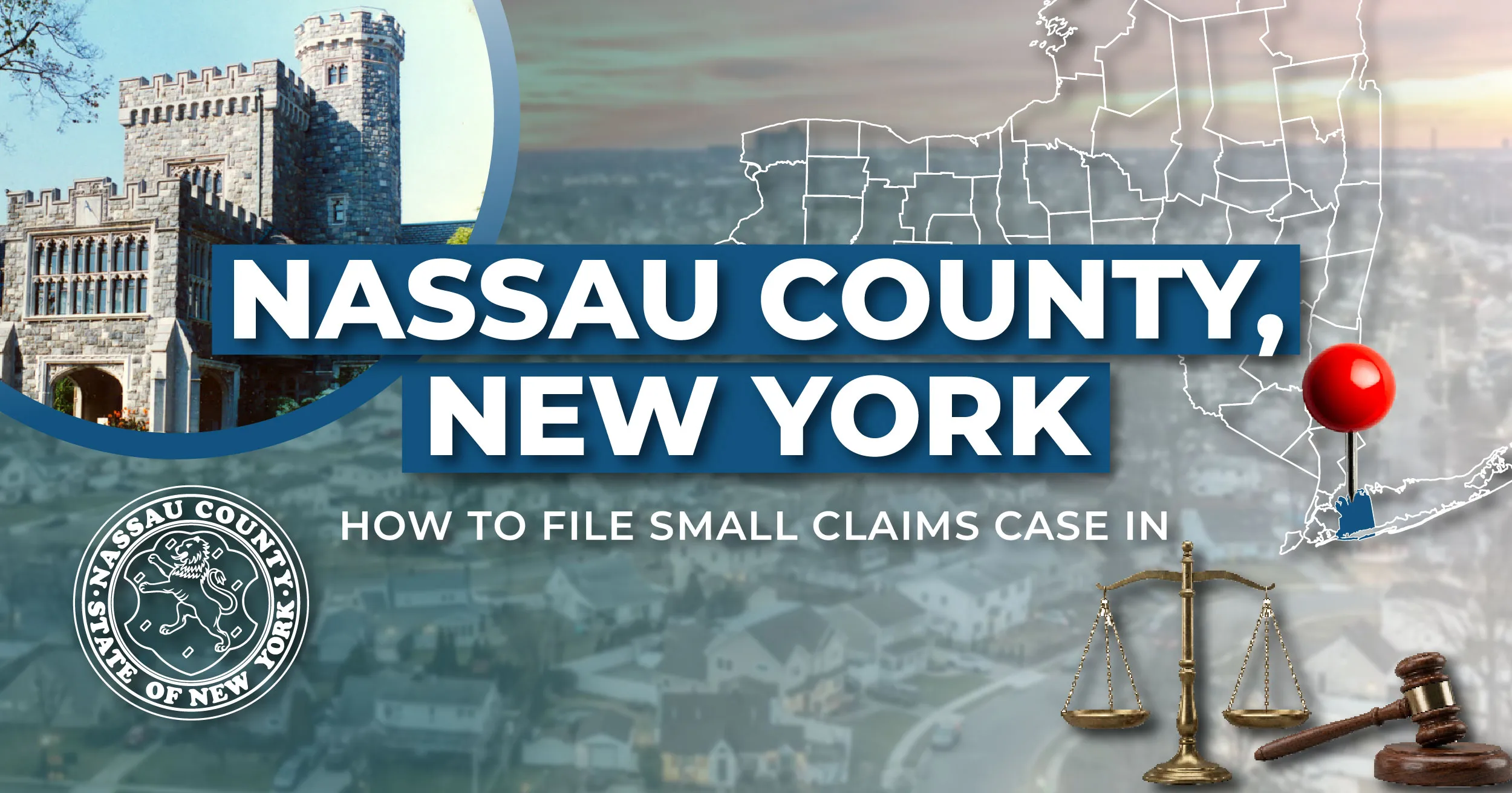 How to File a Small Claims Case in Nassau County, New York: A Step-by-Step Guide