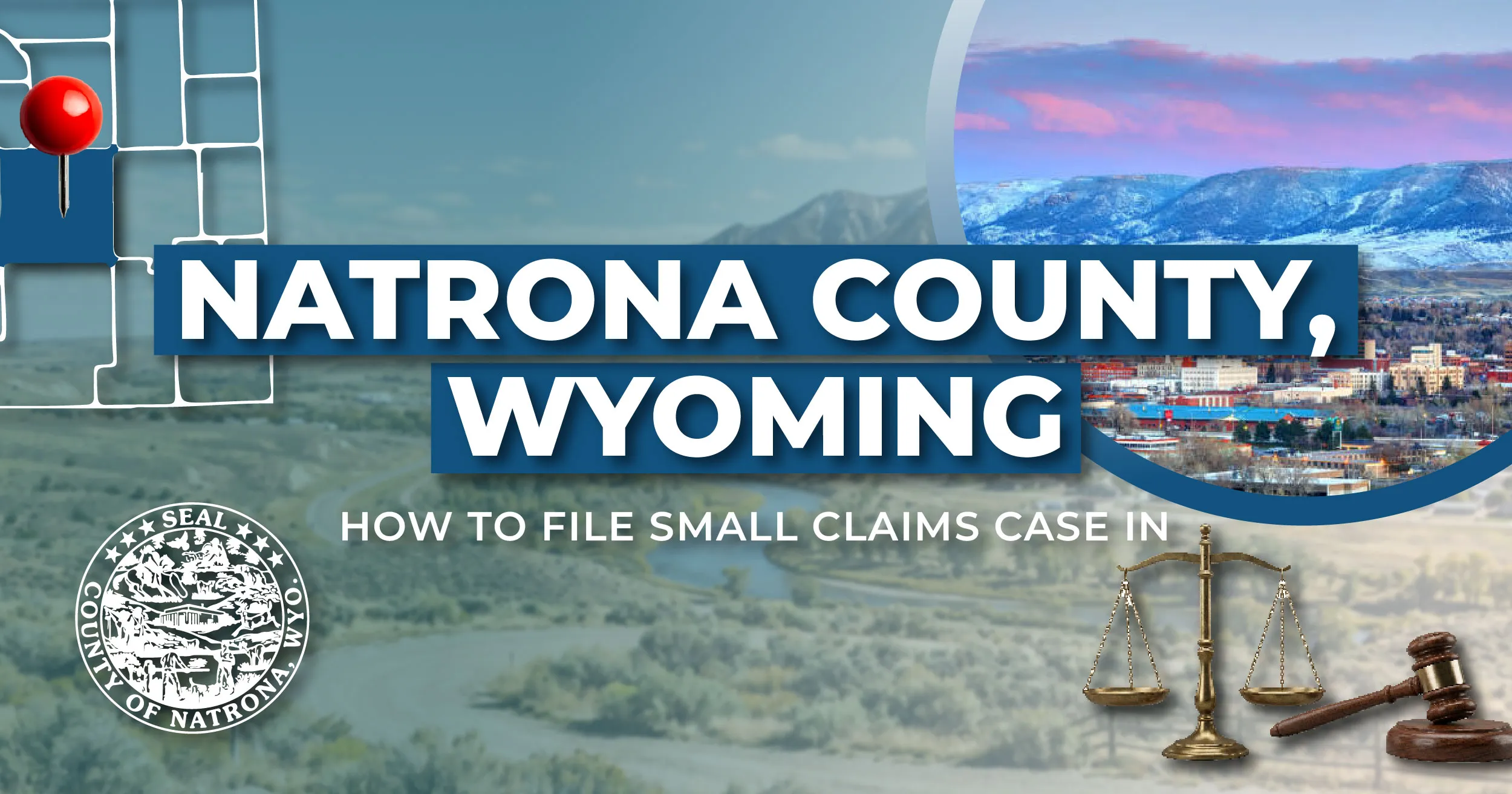 How to File a Small Claims Case in Natrona County, Wyoming: A Step-by-Step Guide
