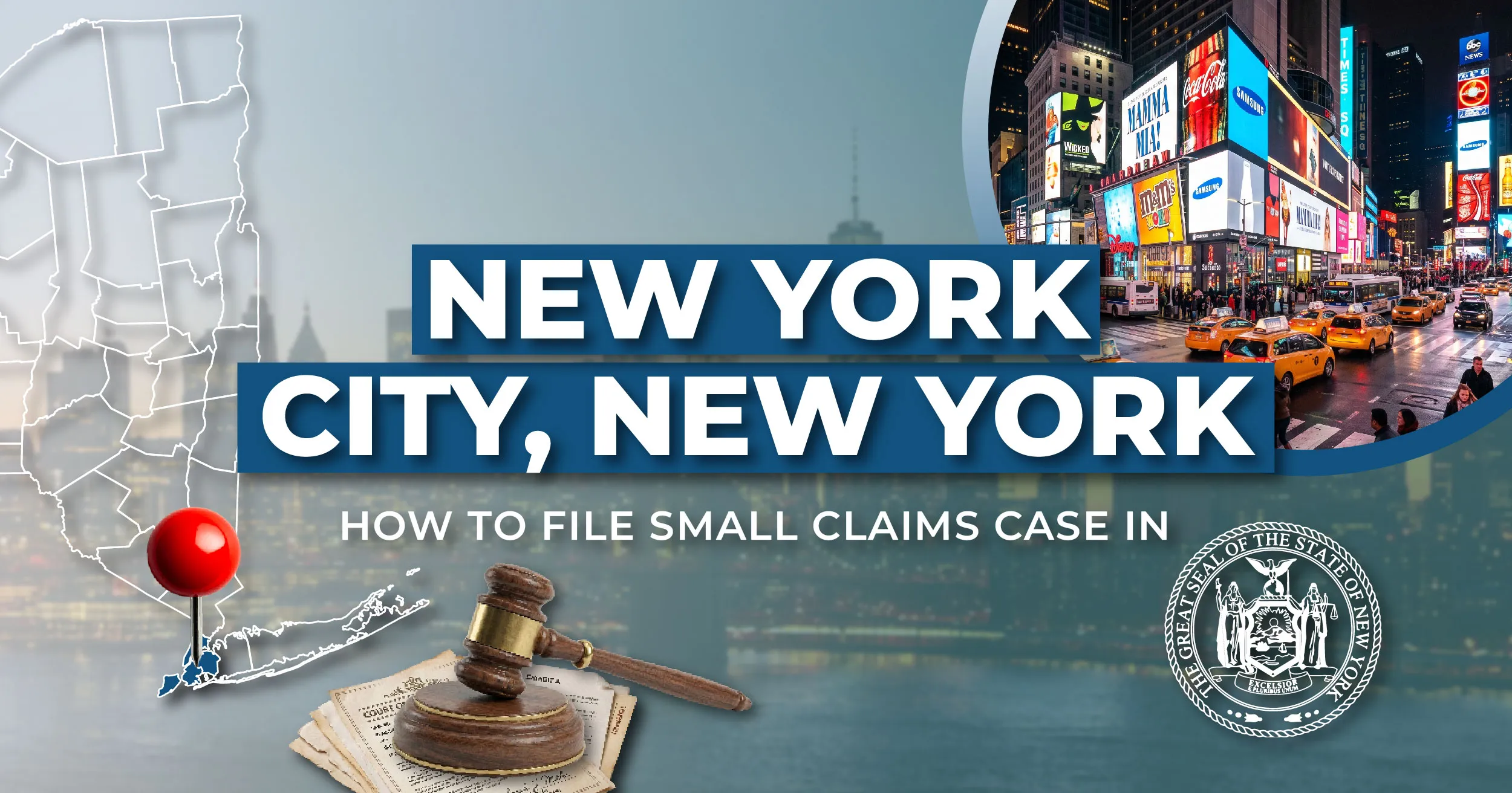 How to File a Small Claims Case in New York City, New York: A Step-by-Step Guide
