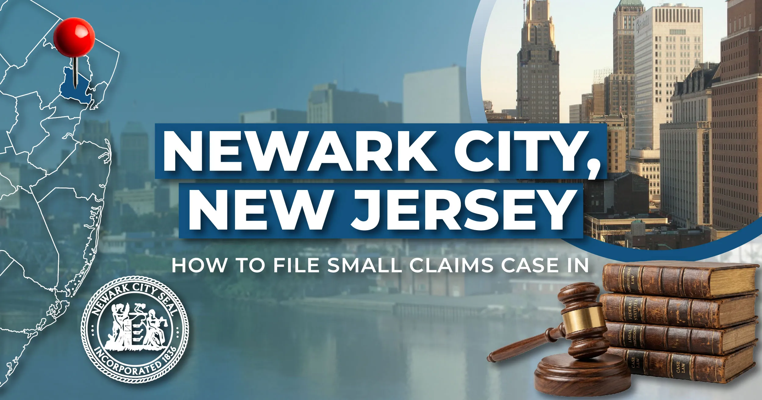 How to File a Small Claims Case in Newark, New Jersey: A Step-by-Step Guide