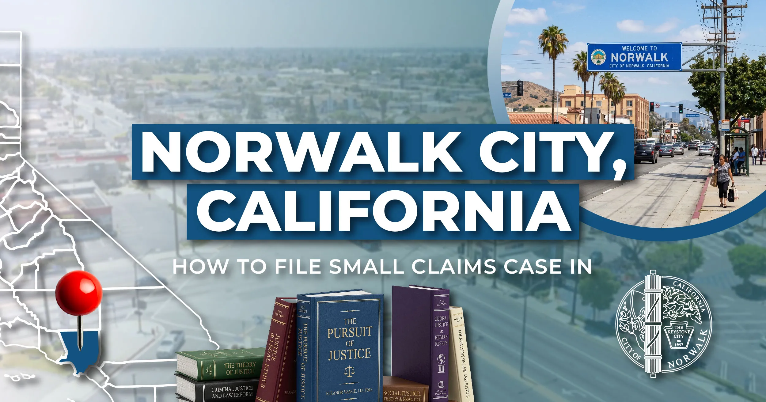 How to File a Small Claims Case in Norwalk, California: A Step-by-Step Guide