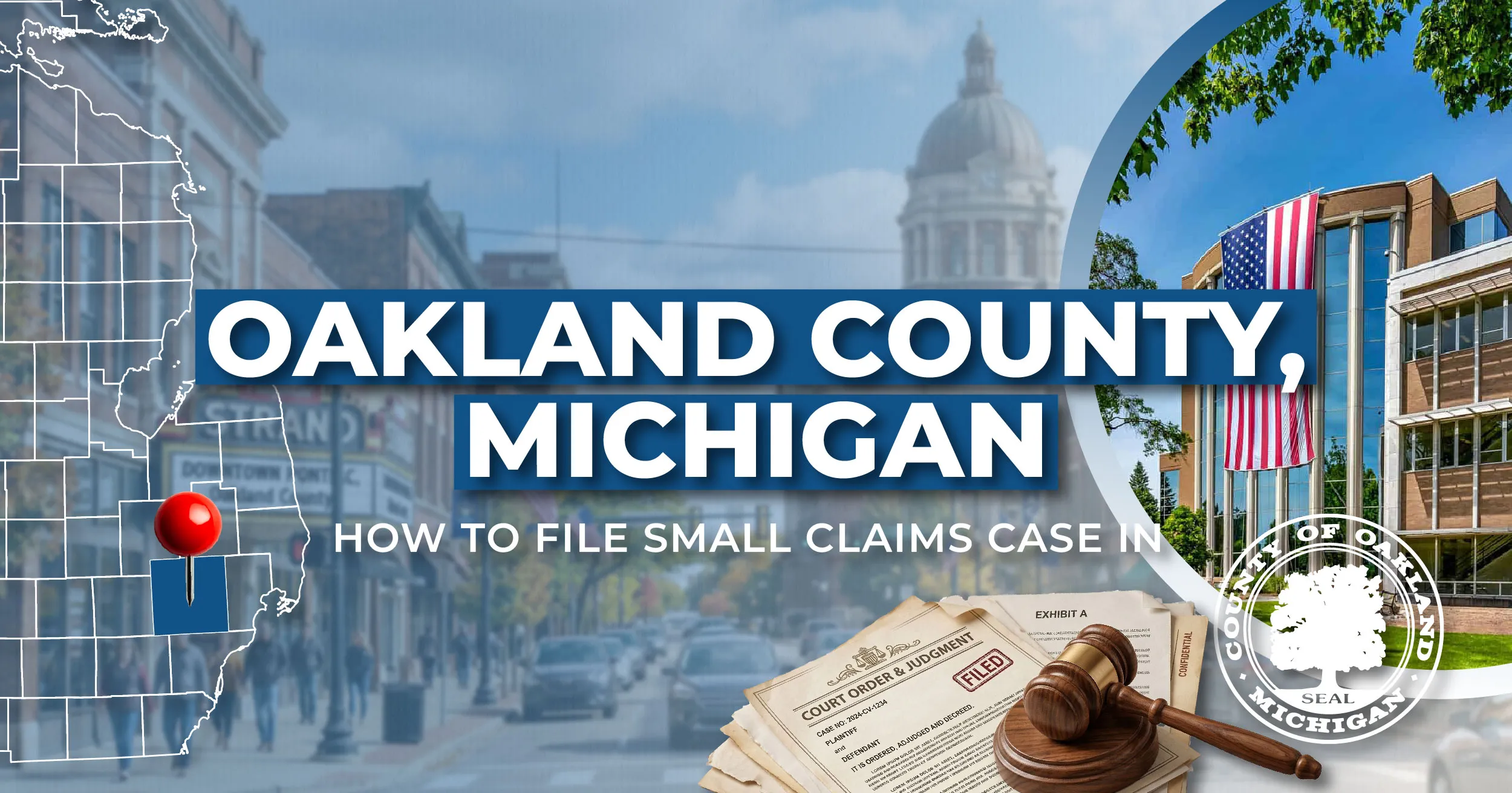 How to File A Small Claims Case in Oakland County, Michigan: A Step-by-Step Guide