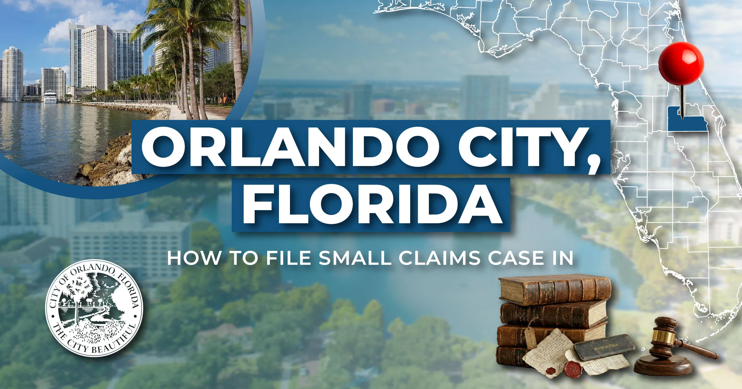 How to File a Small Claims Case in Orlando, Florida: A Step-by-Step Guide