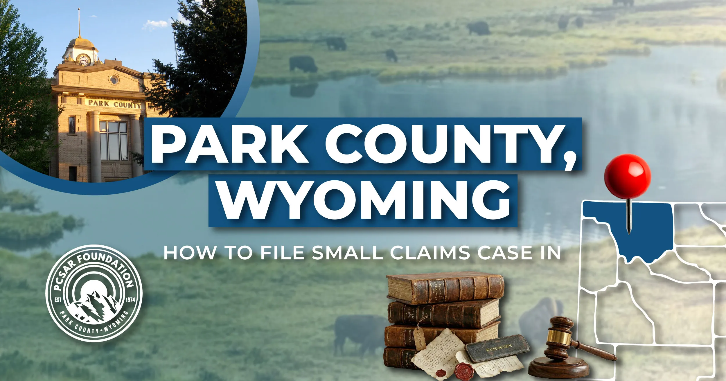 How to File a Small Claims Case in Park County, Wyoming: A Step-by-Step Guide