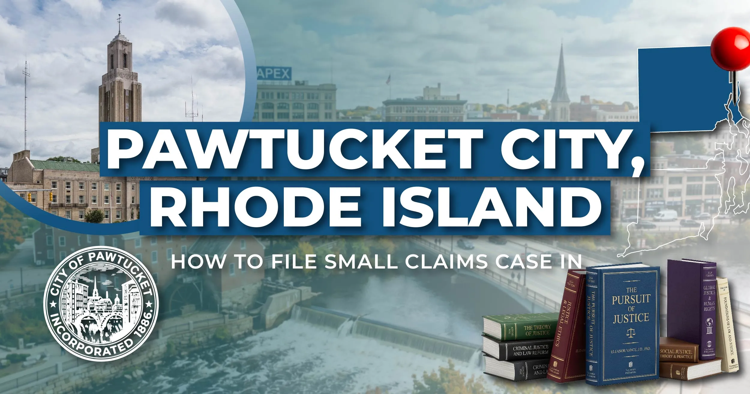 How to File a Small Claims Case in Pawtucket, Rhode Island: A Step-by-Step Guide