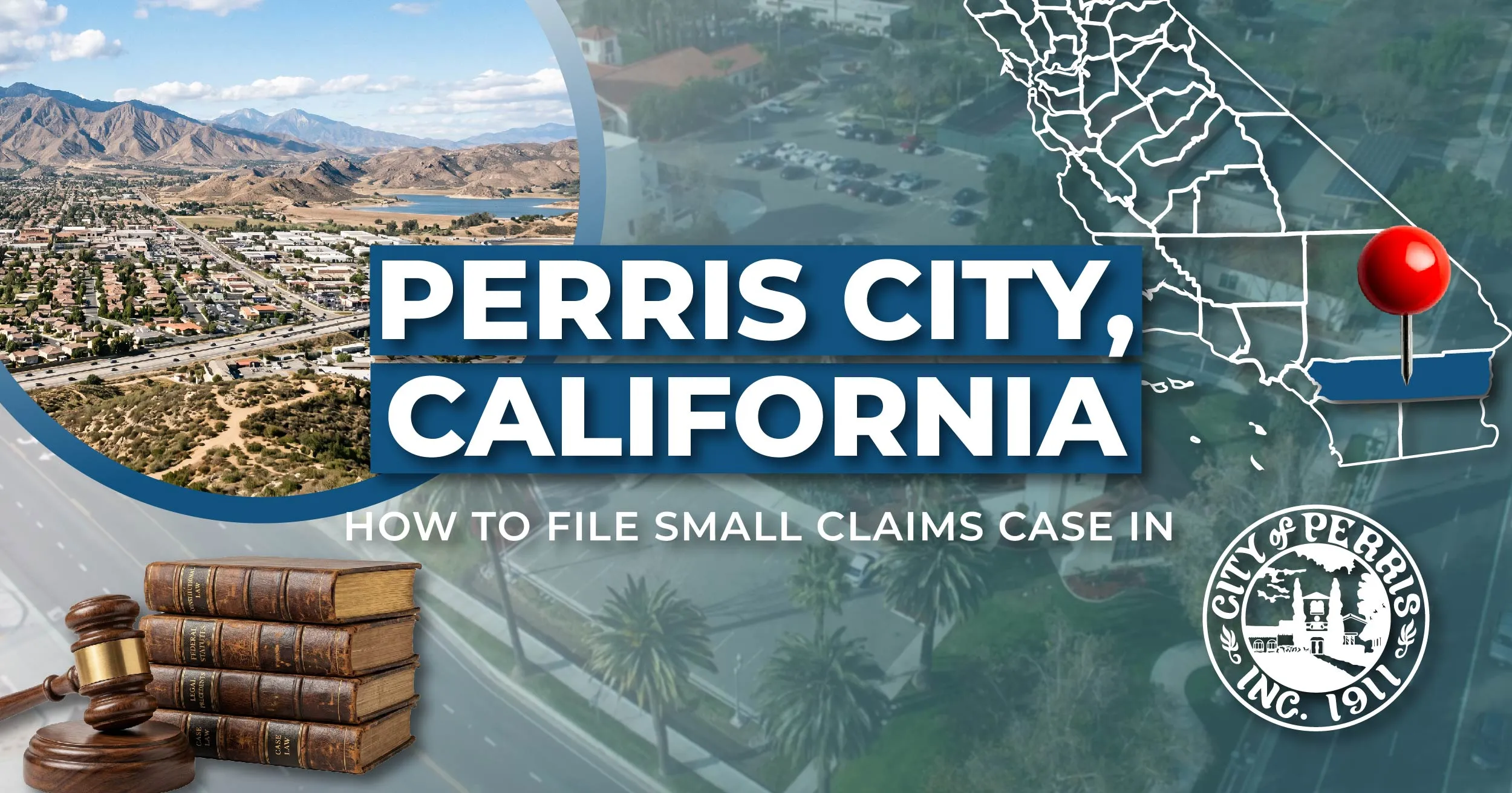 How to File a Small Claims Case in Perris, California: A Step-by-Step Guide