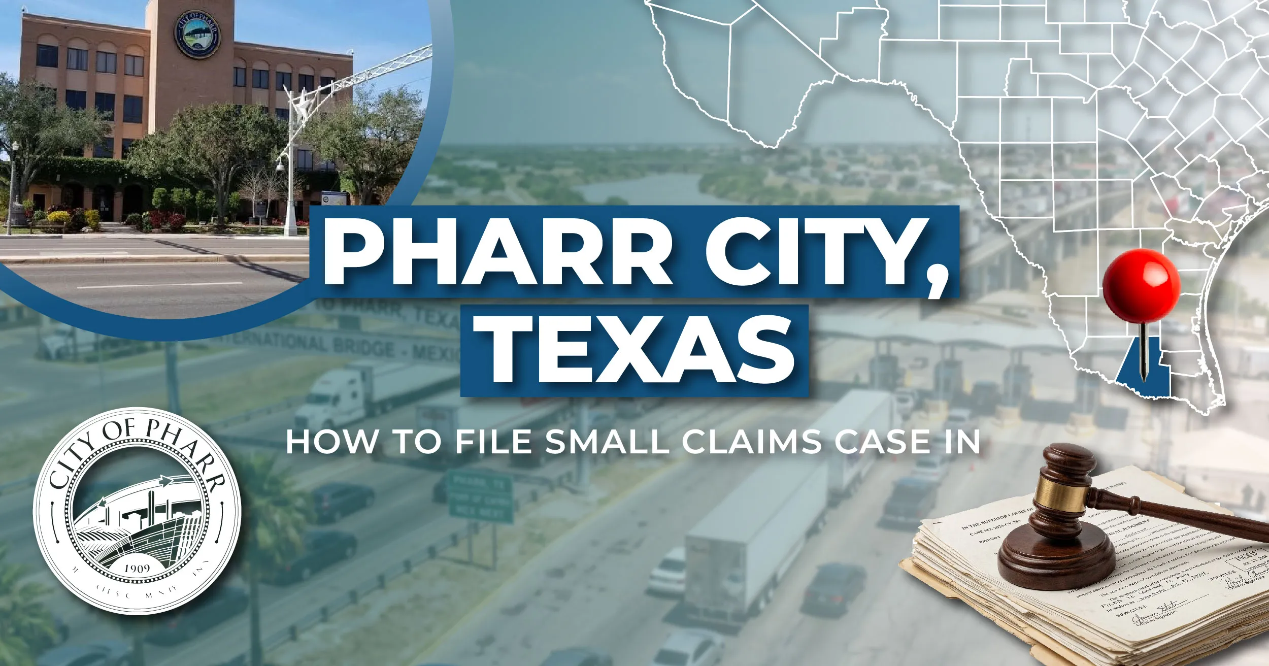 How to File a Small Claims Case in Pharr, Texas: A Step-by-Step Guide