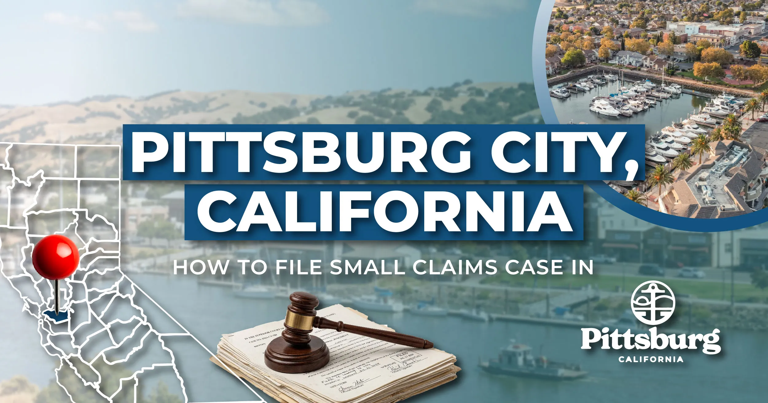How to File a Small Claims Case in Pittsburg, California: A Step-by-Step Guide