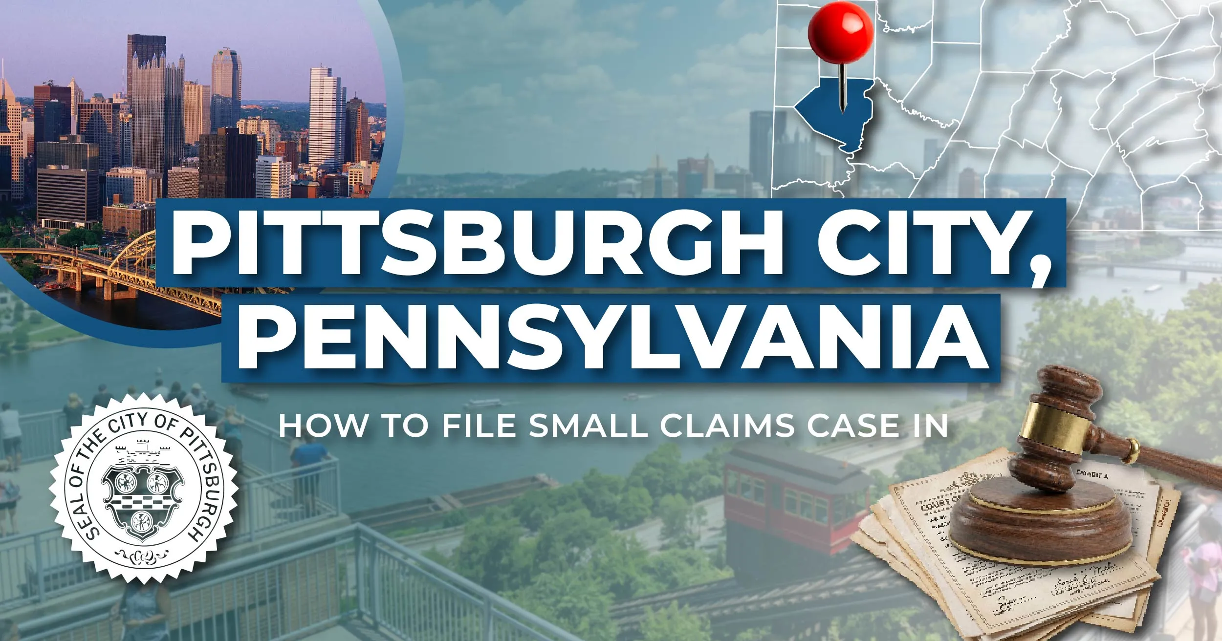 How to File a Small Claims Case in Pittsburgh, Pennsylvania: A Step-by-Step Guide