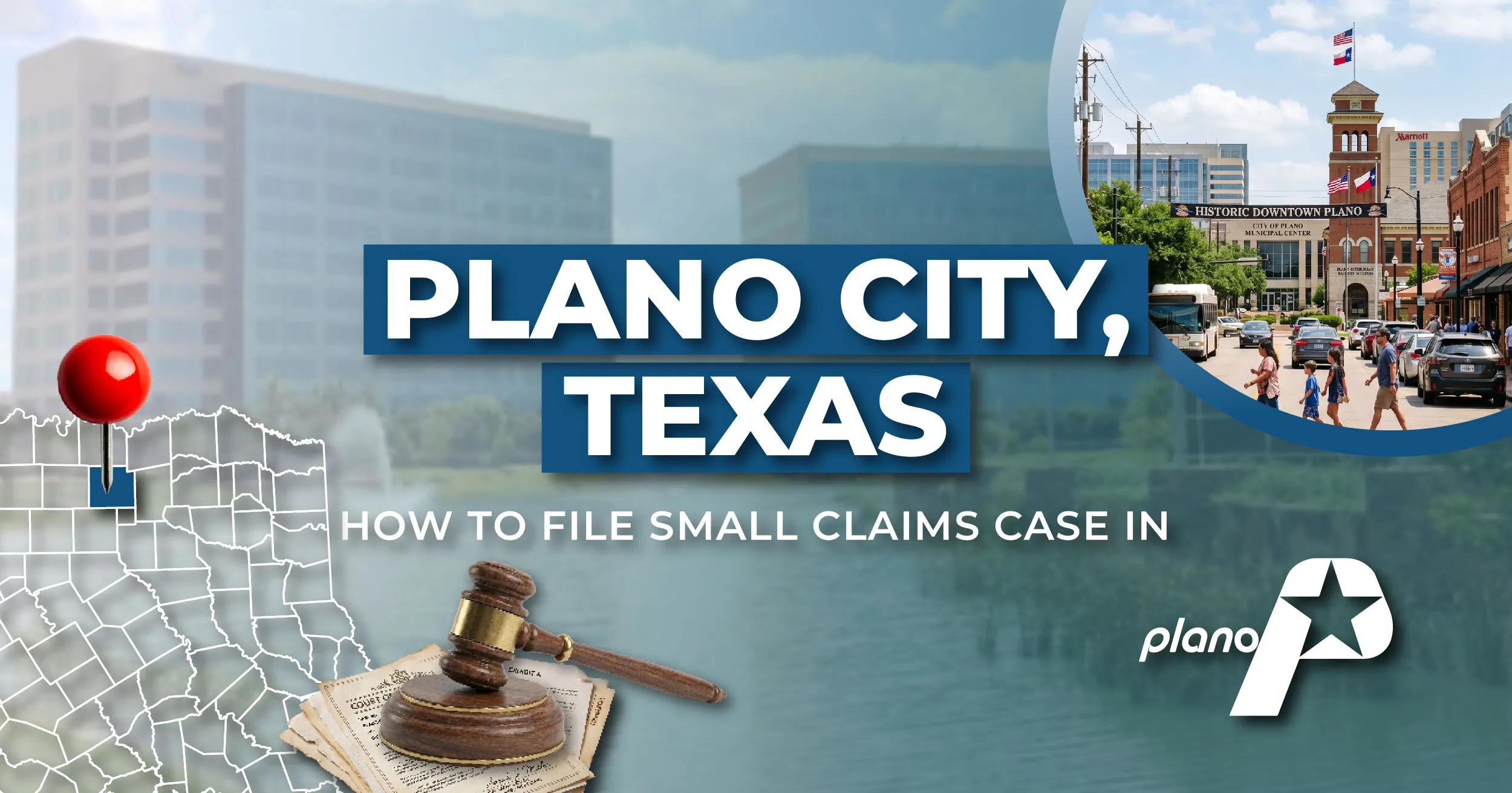 How to File a Small Claims Case in Plano, Texas: A Step-by-Step Guide