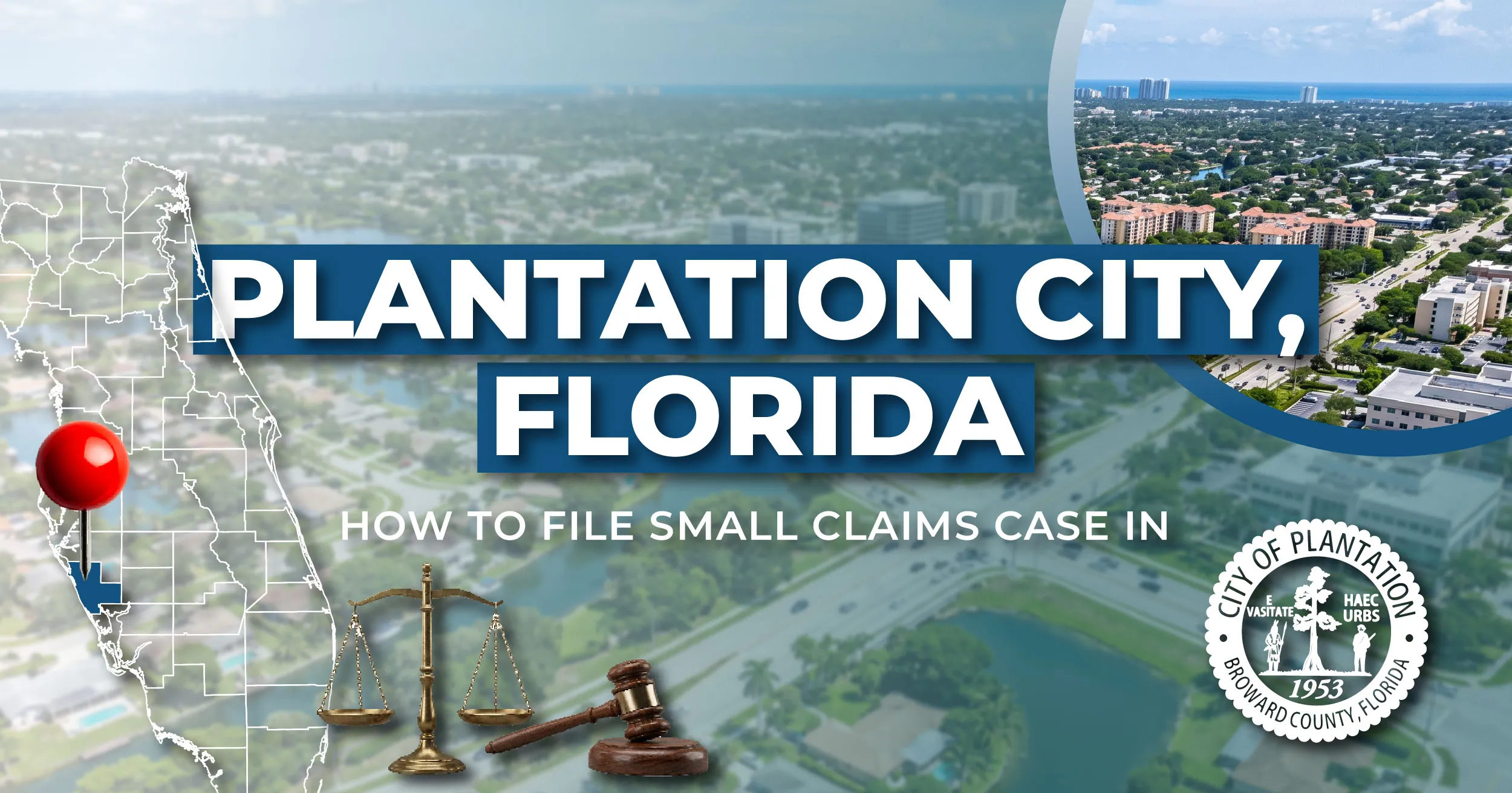 How to File a Small Claims Case in Plantation, Florida: A Step-by-Step Guide