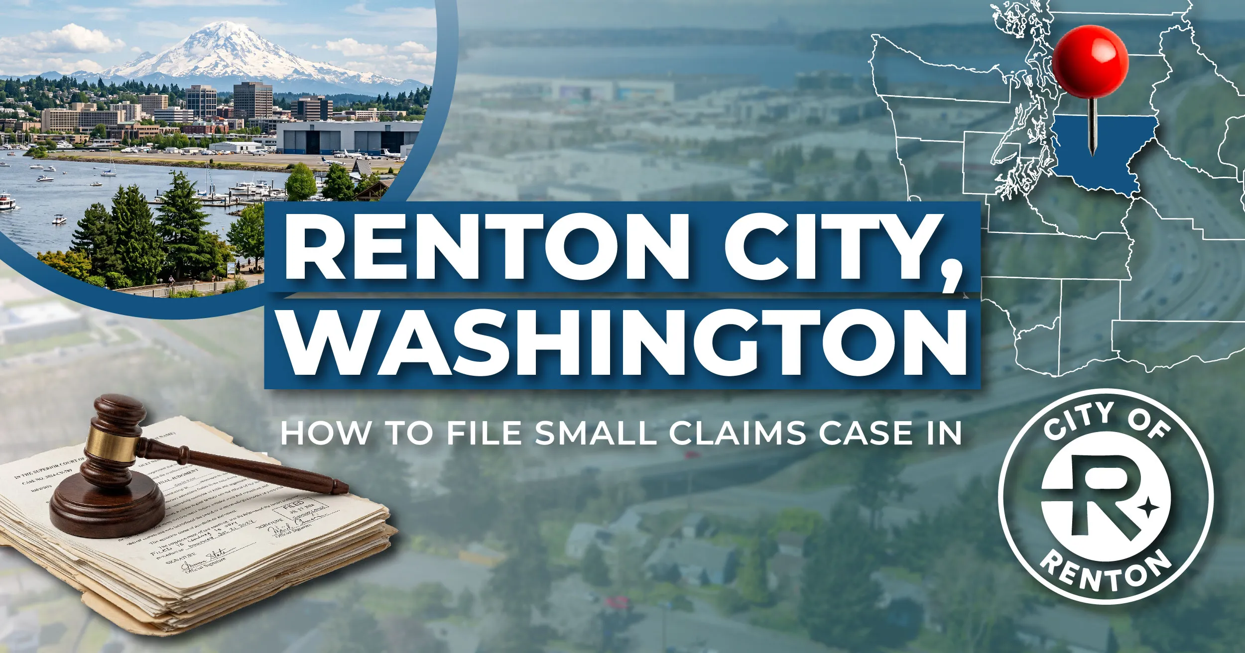 How to File a Small Claims Case in Renton, Washington: A Step-by-Step Guide