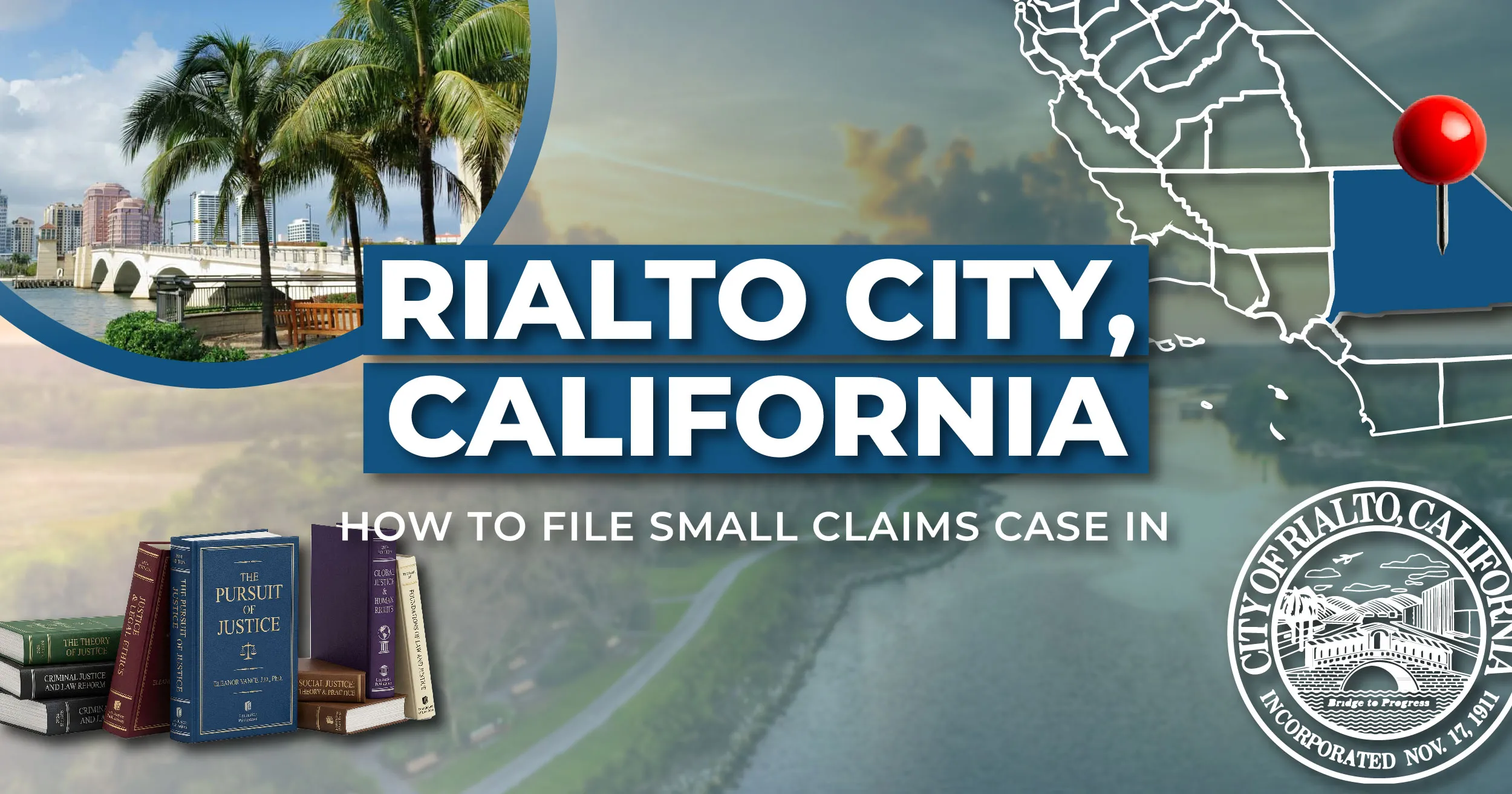 How to File a Small Claims Case in Rialto, California: A Step-by-Step Guide