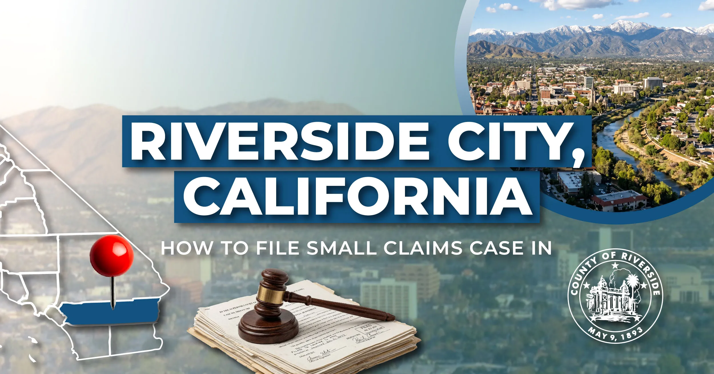 How to File a Small Claims Case in Riverside, California: A Step-by-Step Guide