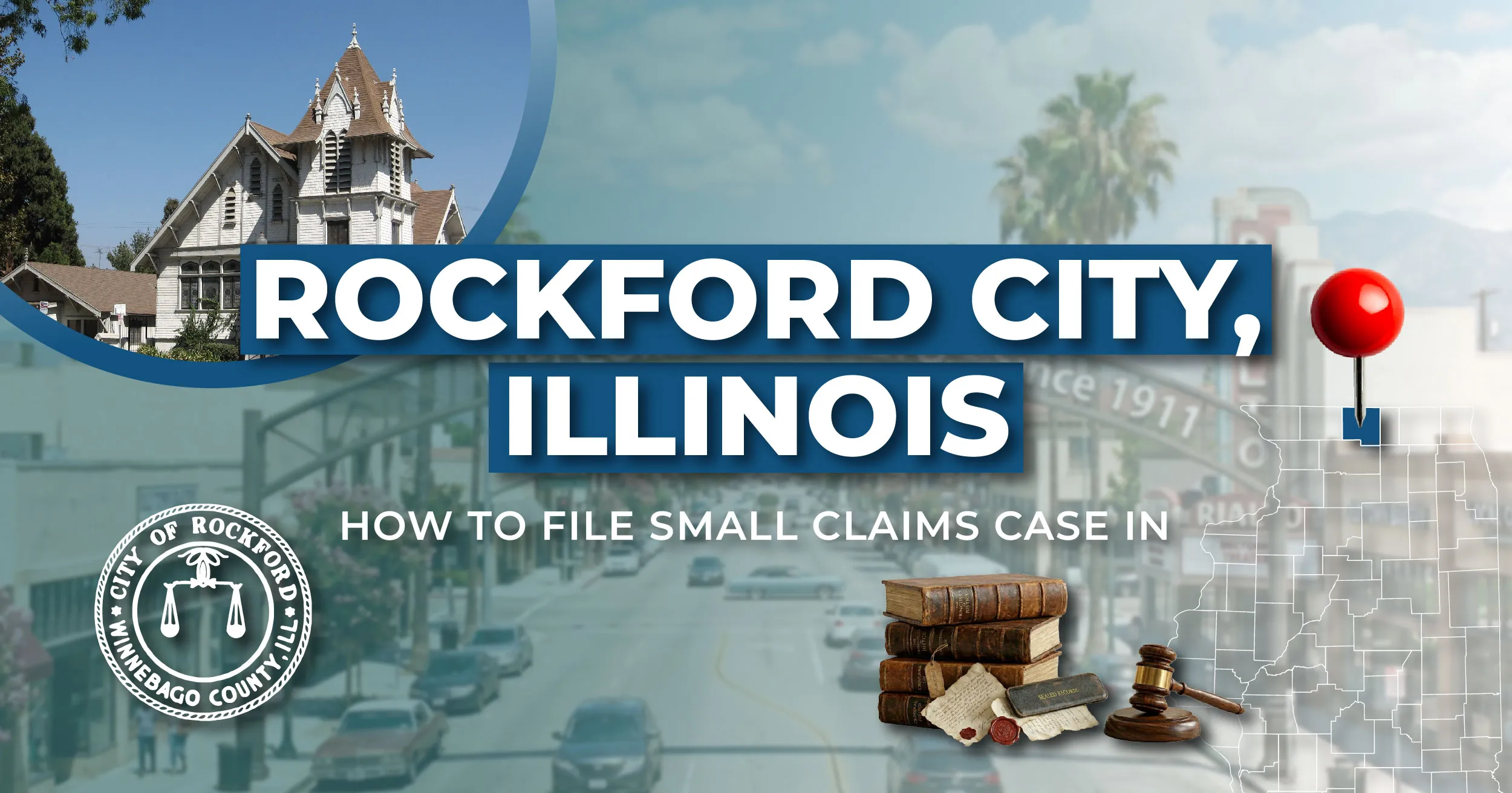 How to File a Small Claims Case in Rockford, Illinois: A Step-by-Step Guide