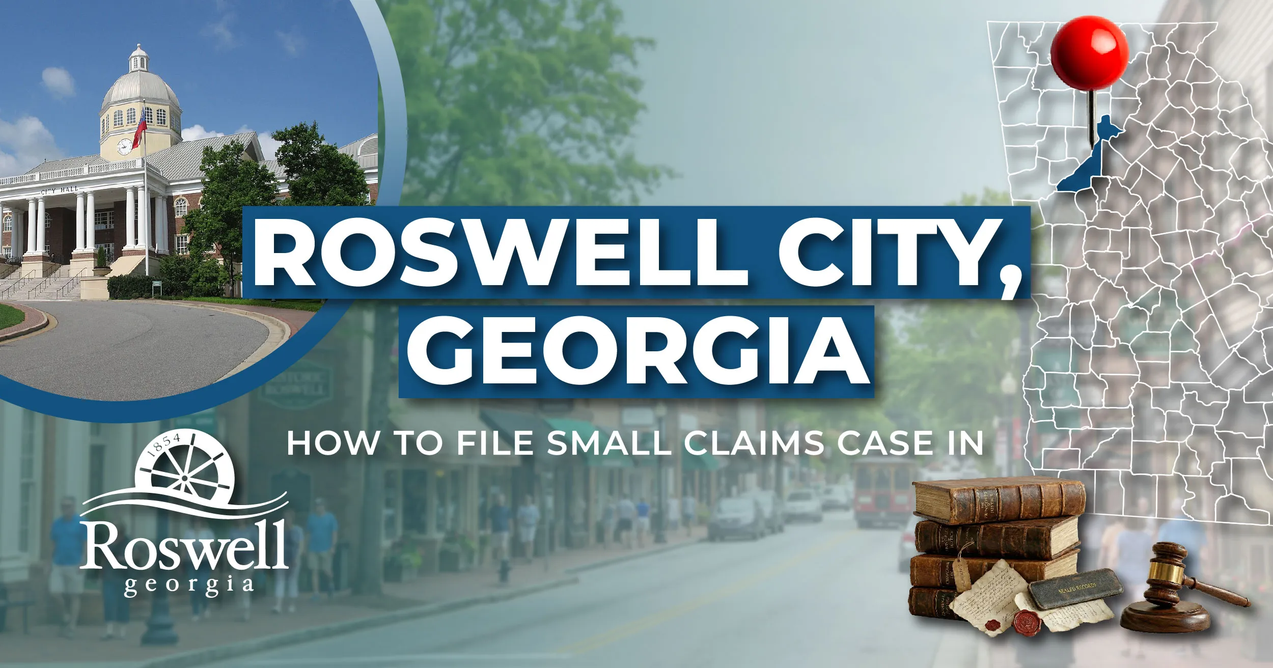 How to File a Small Claims Case in Roswell, Georgia: A Step-by-Step Guide