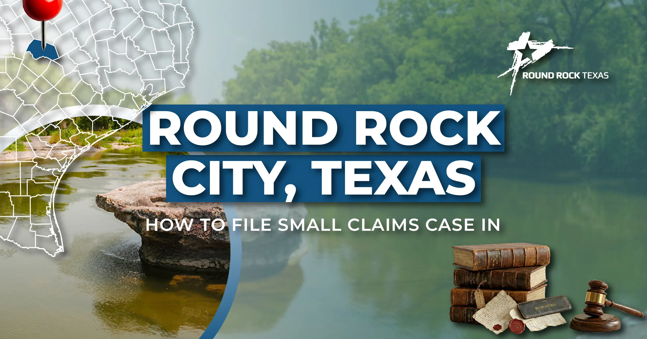 How to File a Small Claims Case in Round Rock, Texas: A Step-by-Step Guide
