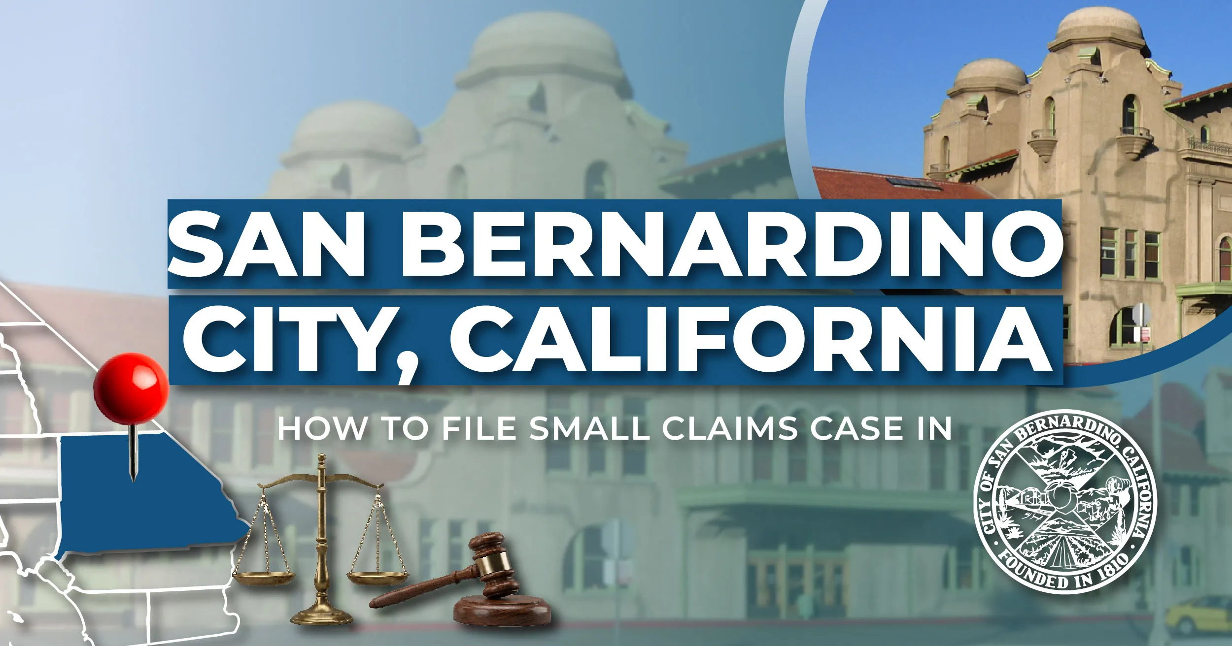 How to File a Small Claims Case in San Bernardino, California: A Step-by-Step Guide