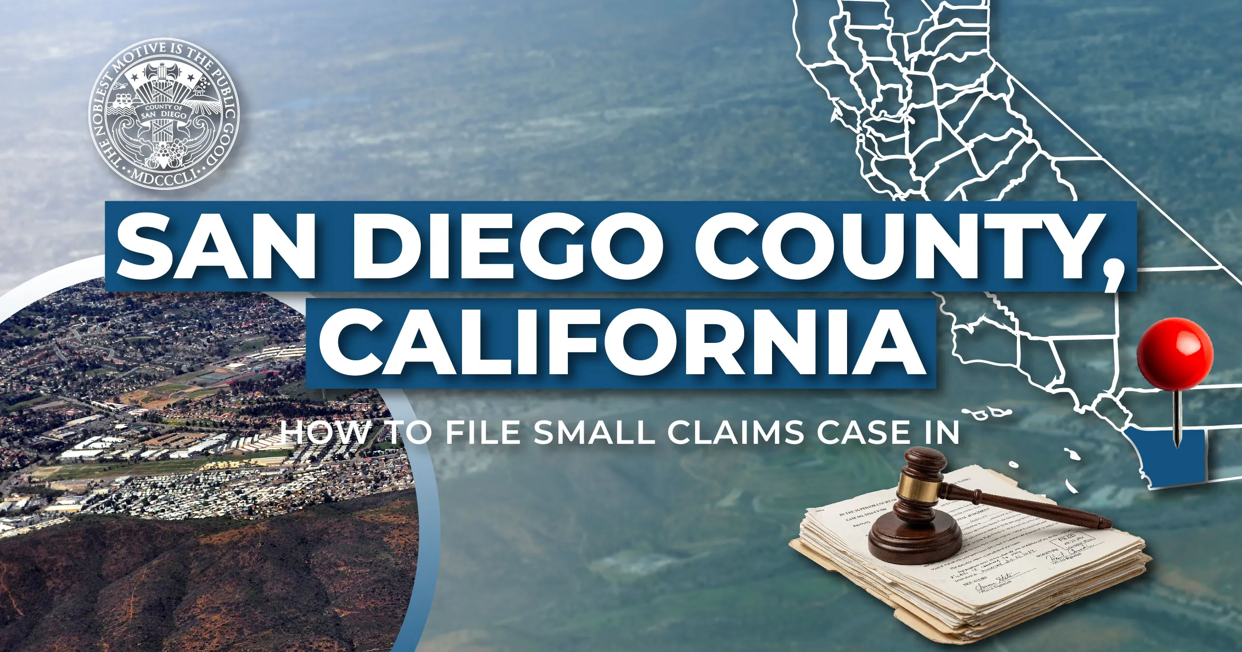 How to File a Small Claims Case in San Diego County, California: A Step-by-Step Guide