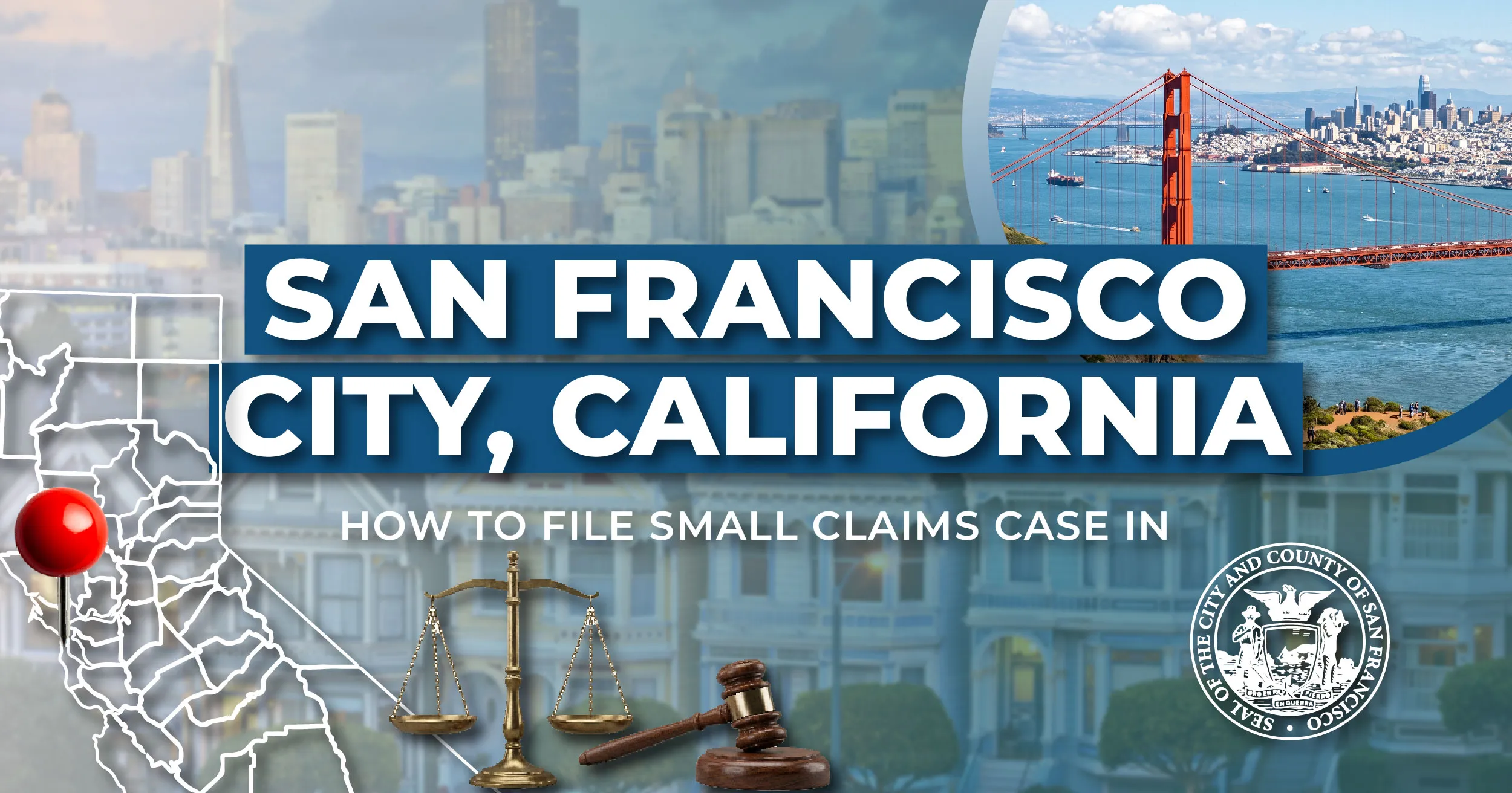 How to File a Small Claims Case in San Francisco, California: A Step-by-Step Guide