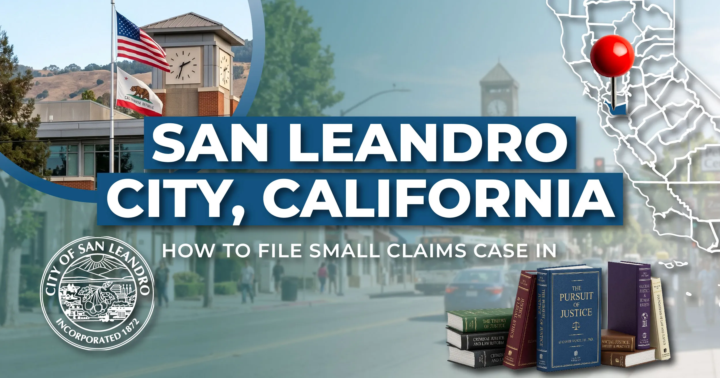 How to File a Small Claims Case in San Leandro, California: A Step-by-Step Guide