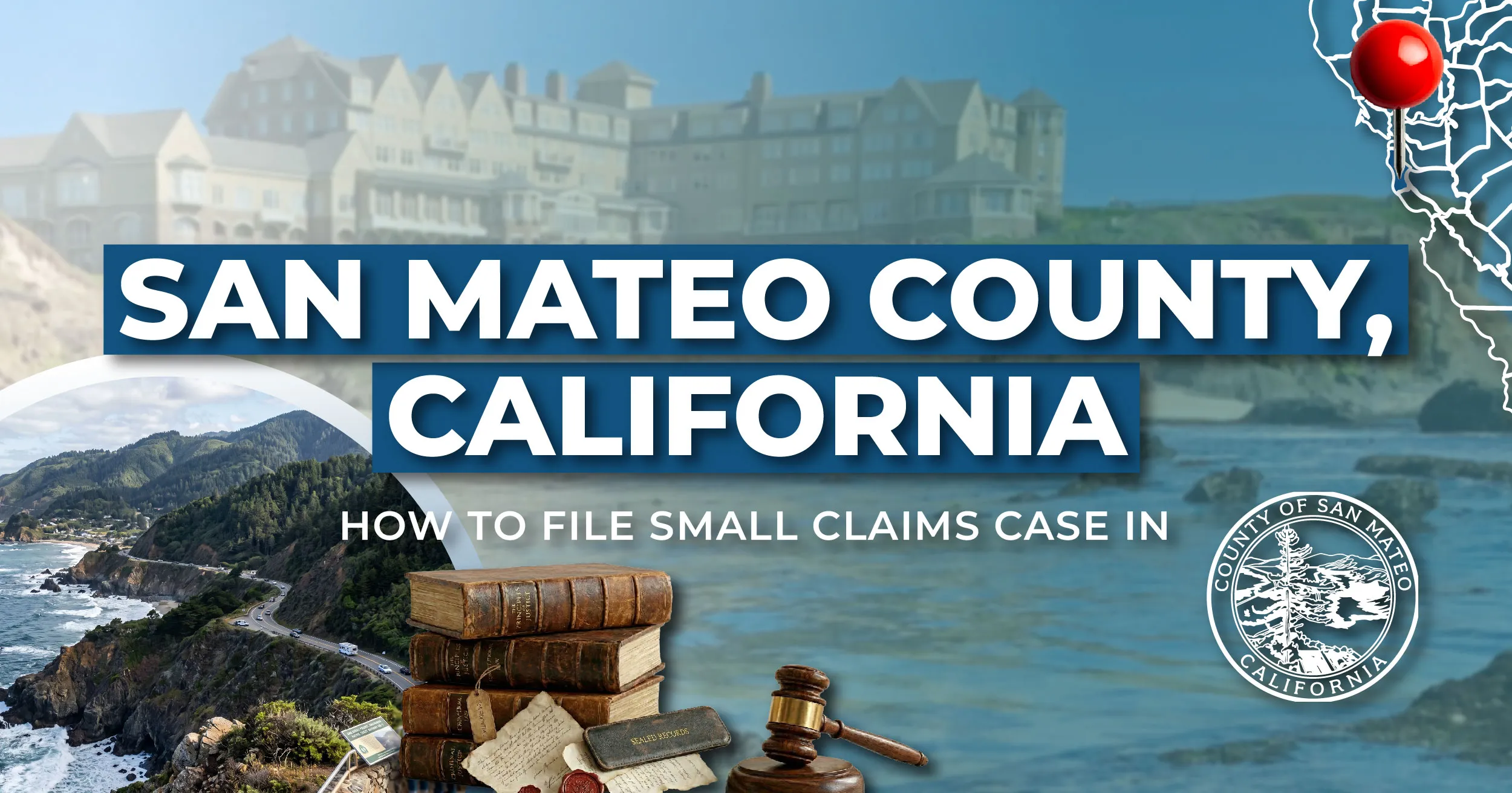 How to File a Small Claims Case in San Mateo County, California: A Step-by-Step Guide