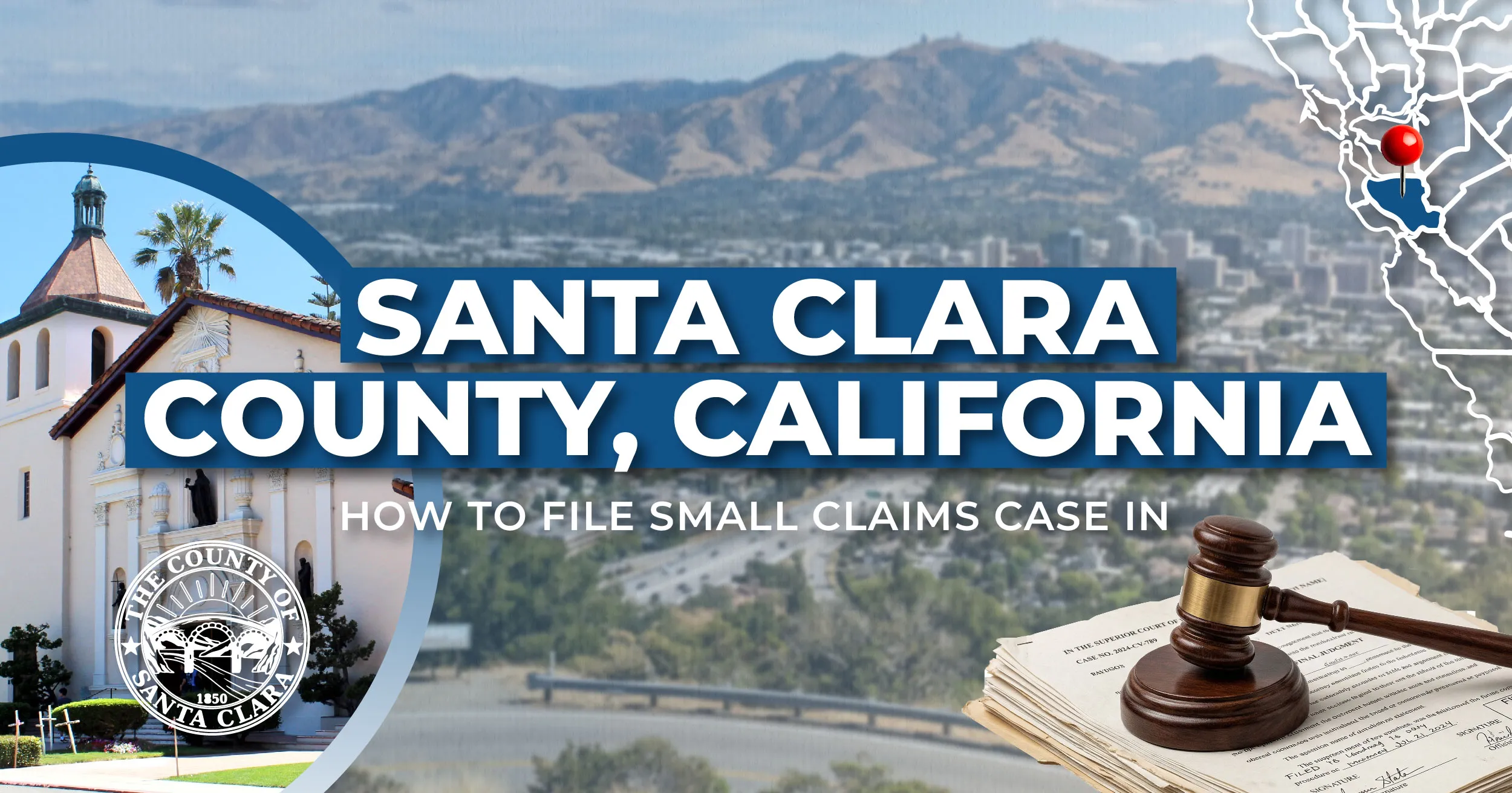 How to File a Small Claims Case in Santa Clara County, California (A Step-by-Step Guide)