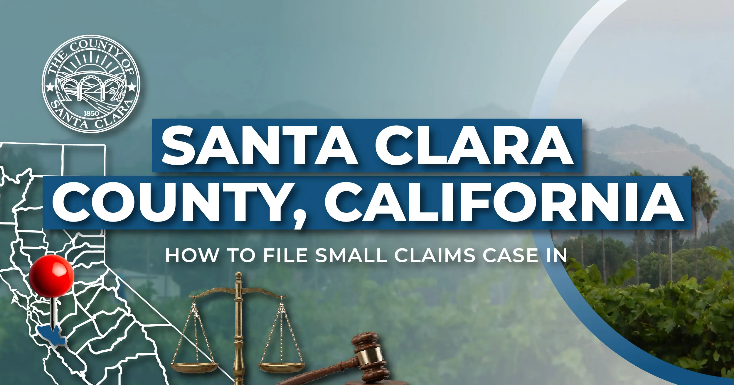 How to File a Small Claims Case in Santa Clara County, California: A Step-by-Step Guide