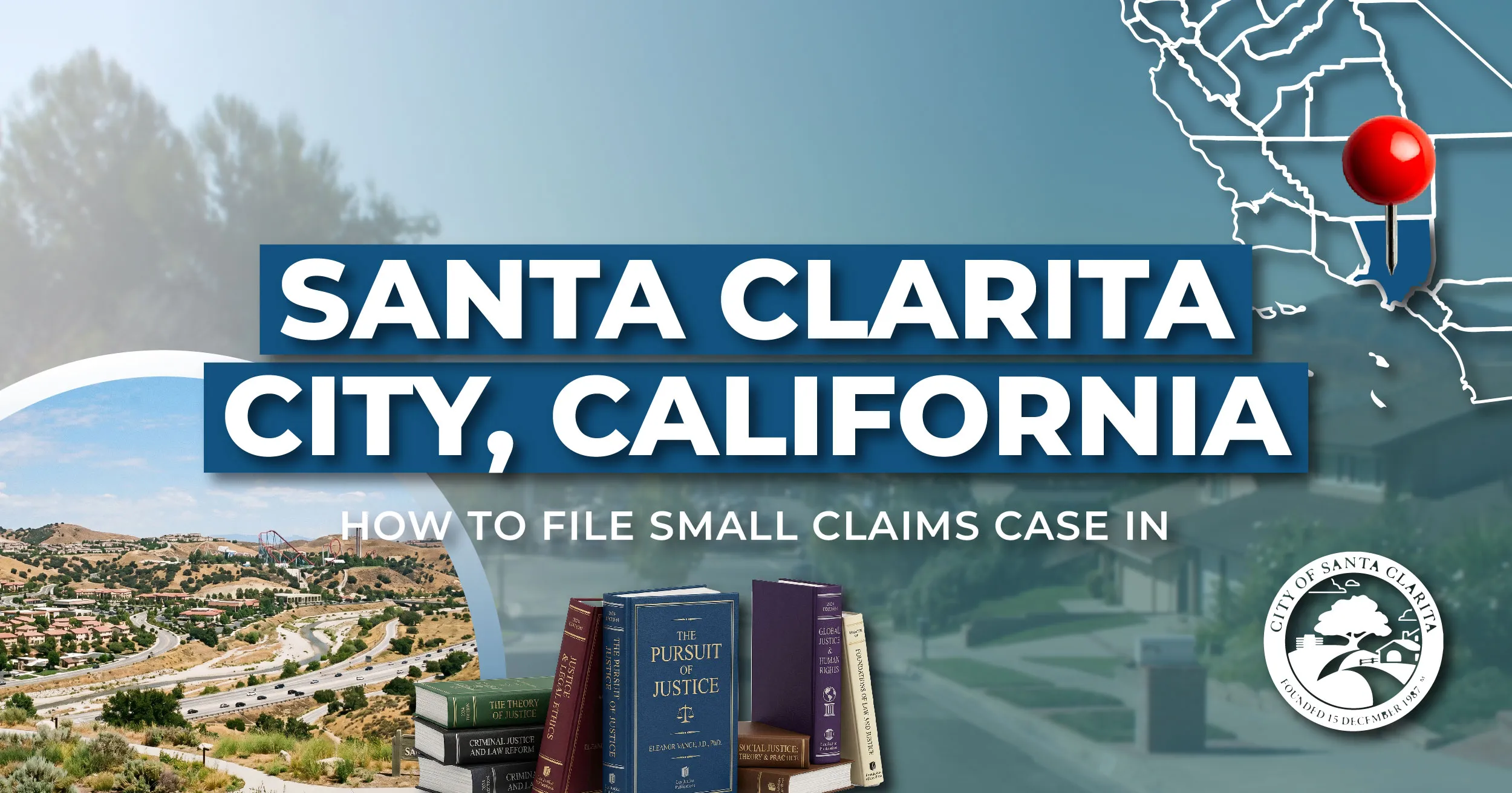 How to File a Small Claims Case in Santa Clarita, California: A Step-by-Step Guide