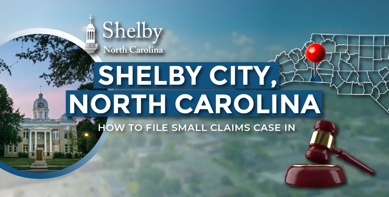 How to File a Small Claims Case in Shelby, North Carolina: A Step-by-Step Guide