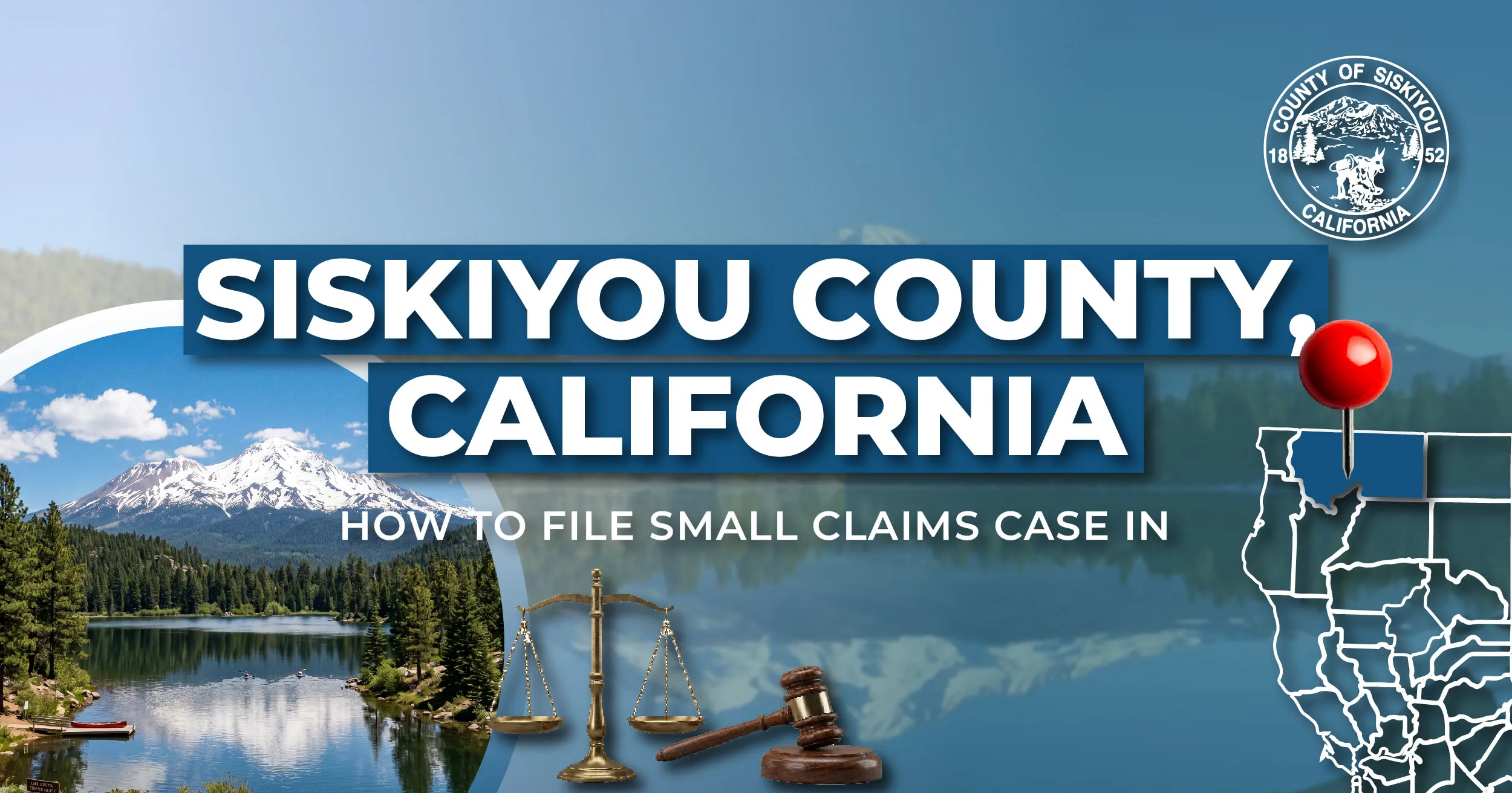 How to File a Small Claims Case in Siskiyou County, California: A Step-by-Step Guide