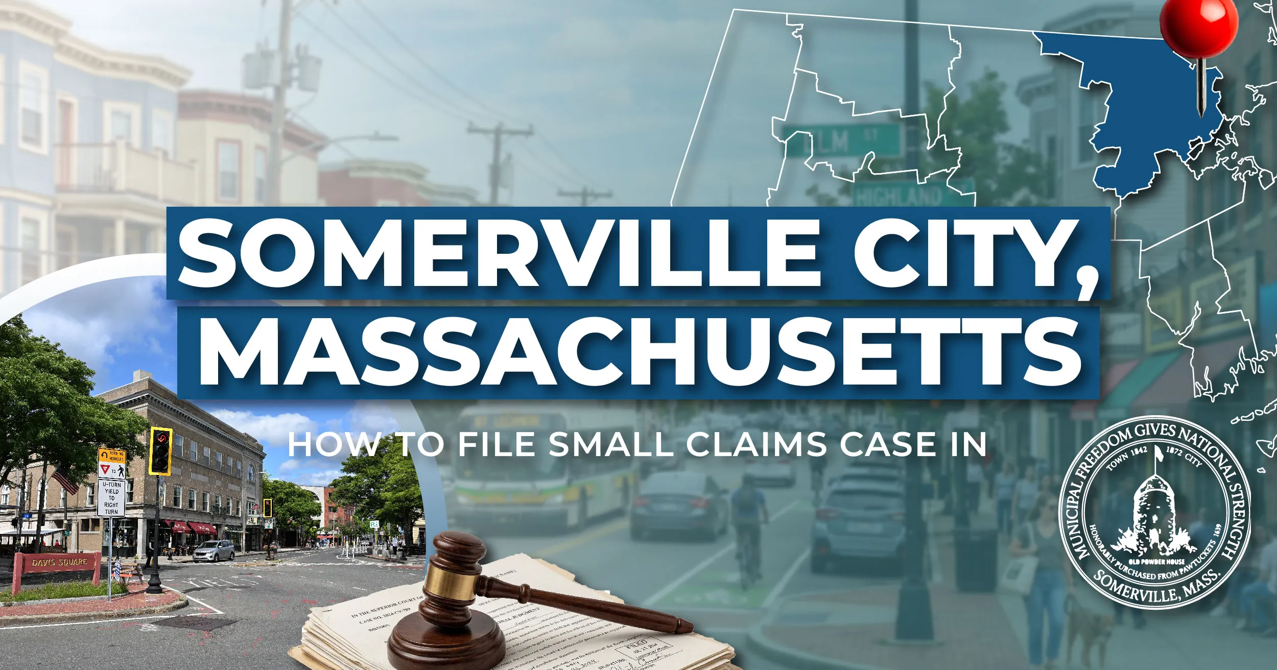 How to File a Small Claims Case in Somerville, Massachusetts: A Step-by-Step Guide