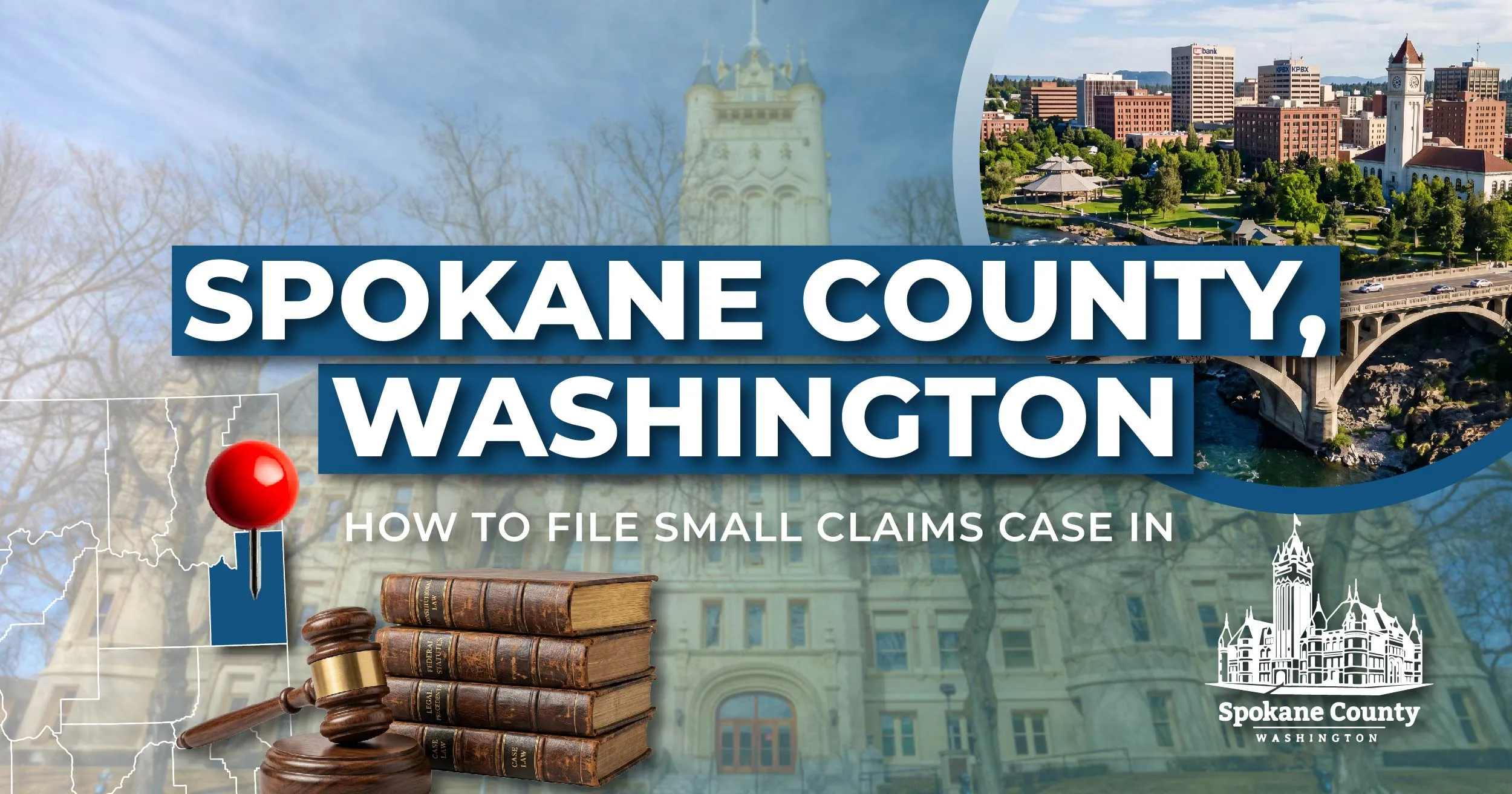 How to File a Small Claims Case in Spokane, Washington: A Step-by-Step Guide