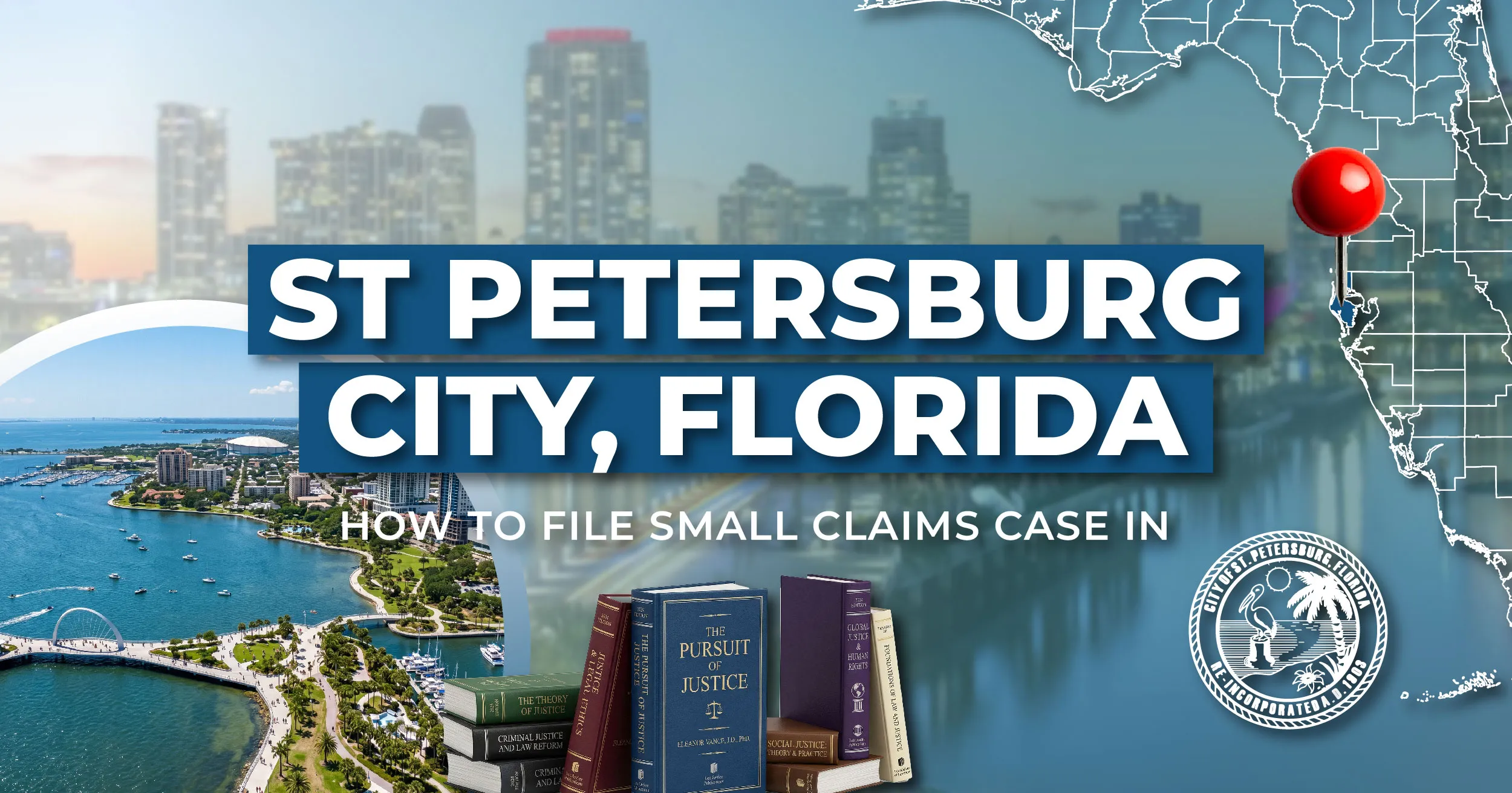 How to File a Small Claims Case in St. Petersburg, Florida: A Step-by-Step Guide