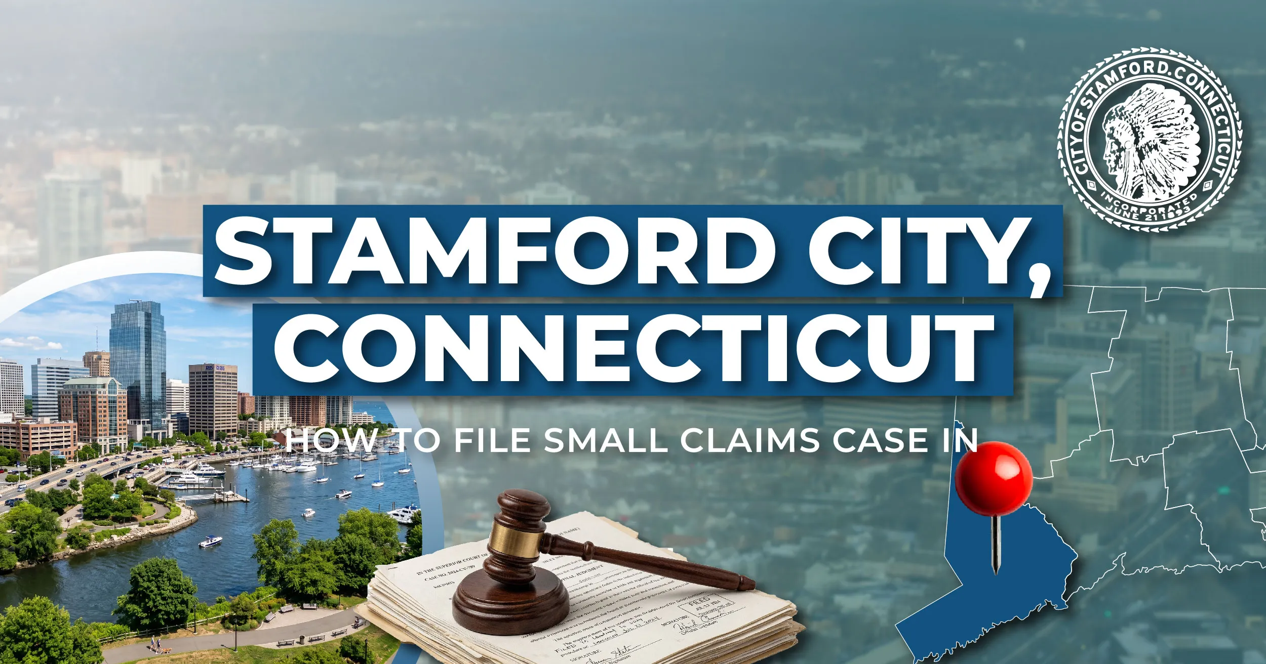 How to File a Small Claims Case in Stamford, Connecticut: A Step-by-Step Guide