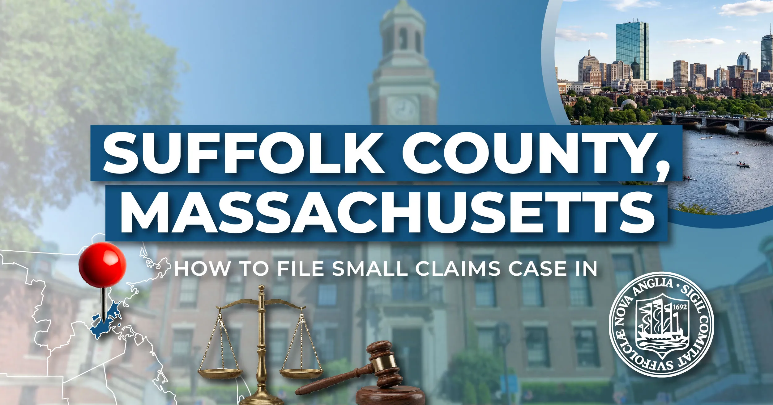 How to File a Small Claims Case in Suffolk County, Massachusetts: A Step-by-Step Guide