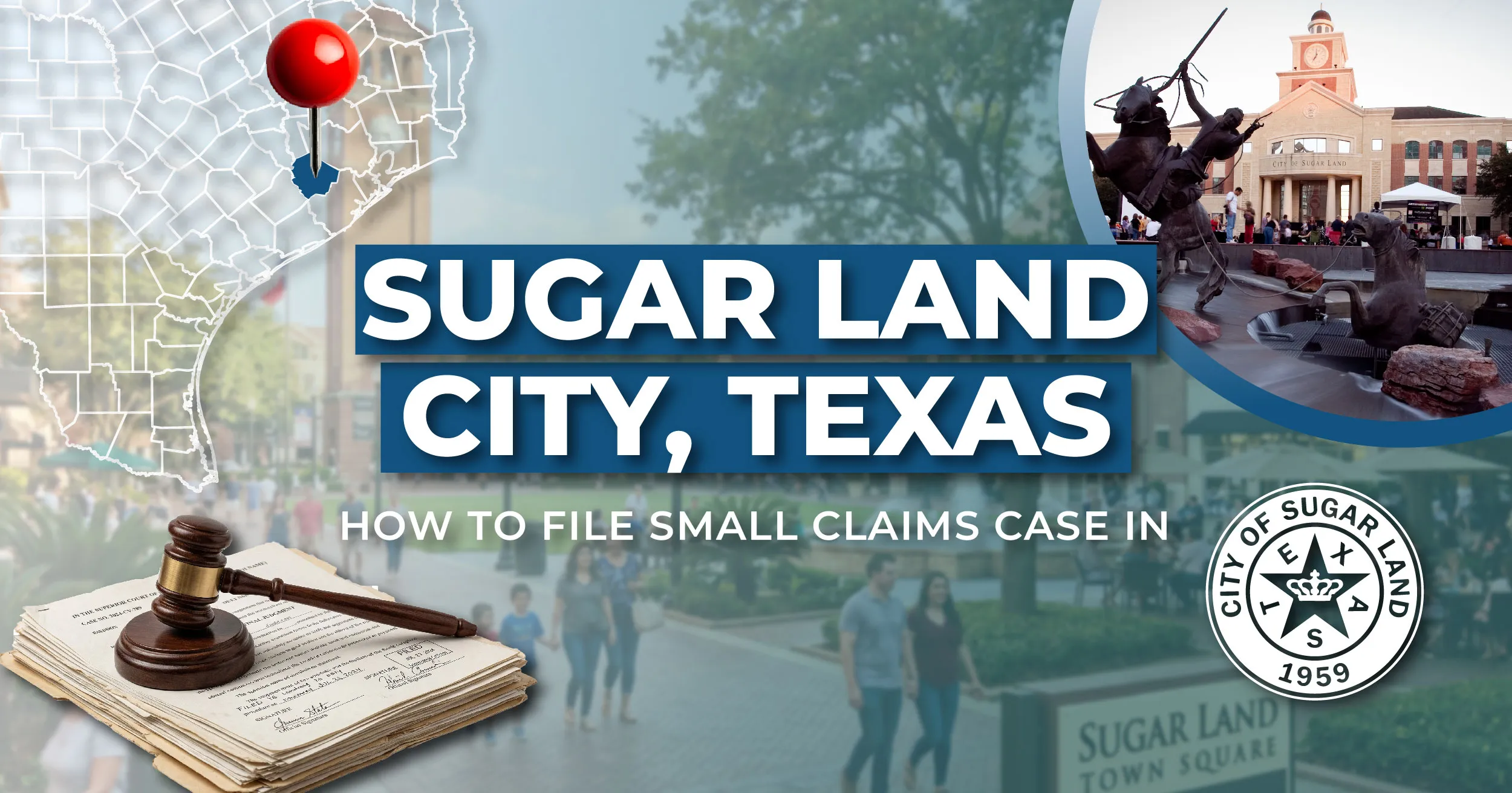 How to File a Small Claims Case in Sugar Land, Texas: A Step-by-Step Guide