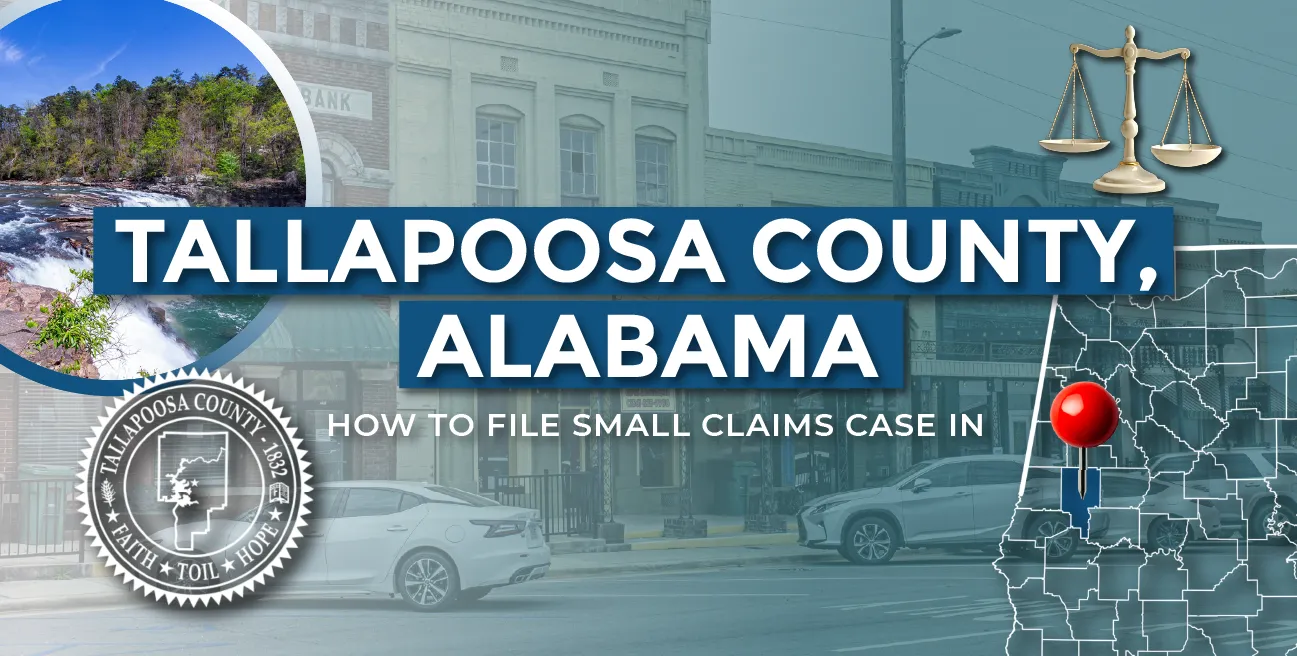 How to File a Small Claims Case in Tallapoosa County, Alabama: A Step-by-Step Guide