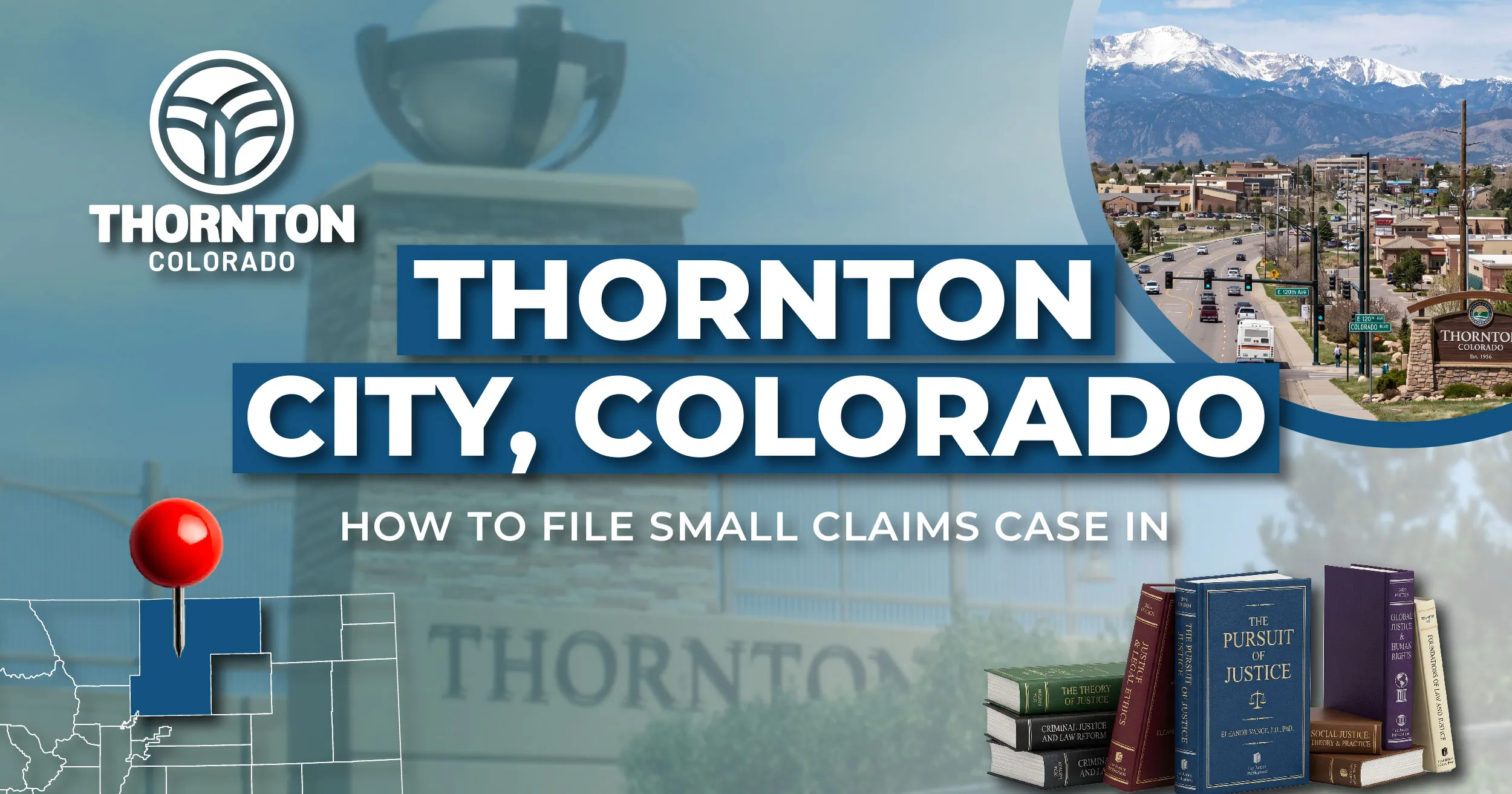 How to File a Small Claims Case in Thornton, Colorado: A Step-by-Step Guide